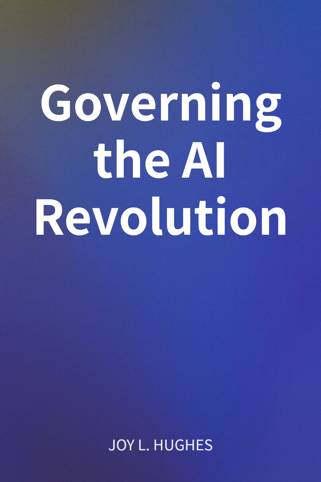 Governing the AI Revolution cover