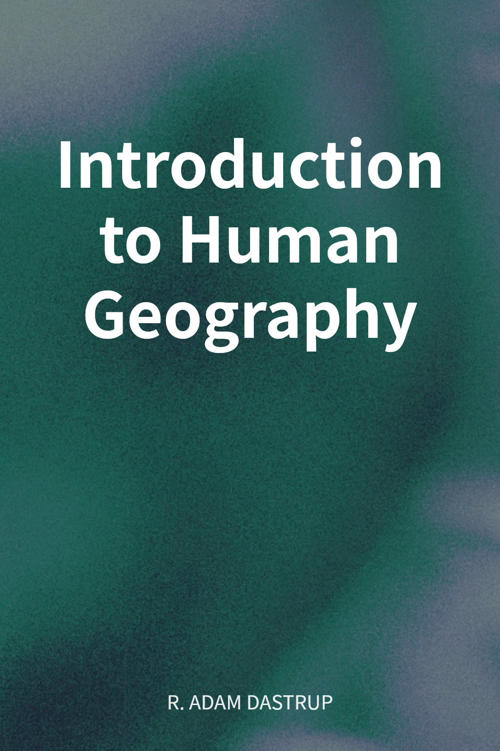 Introduction to Human Geography cover