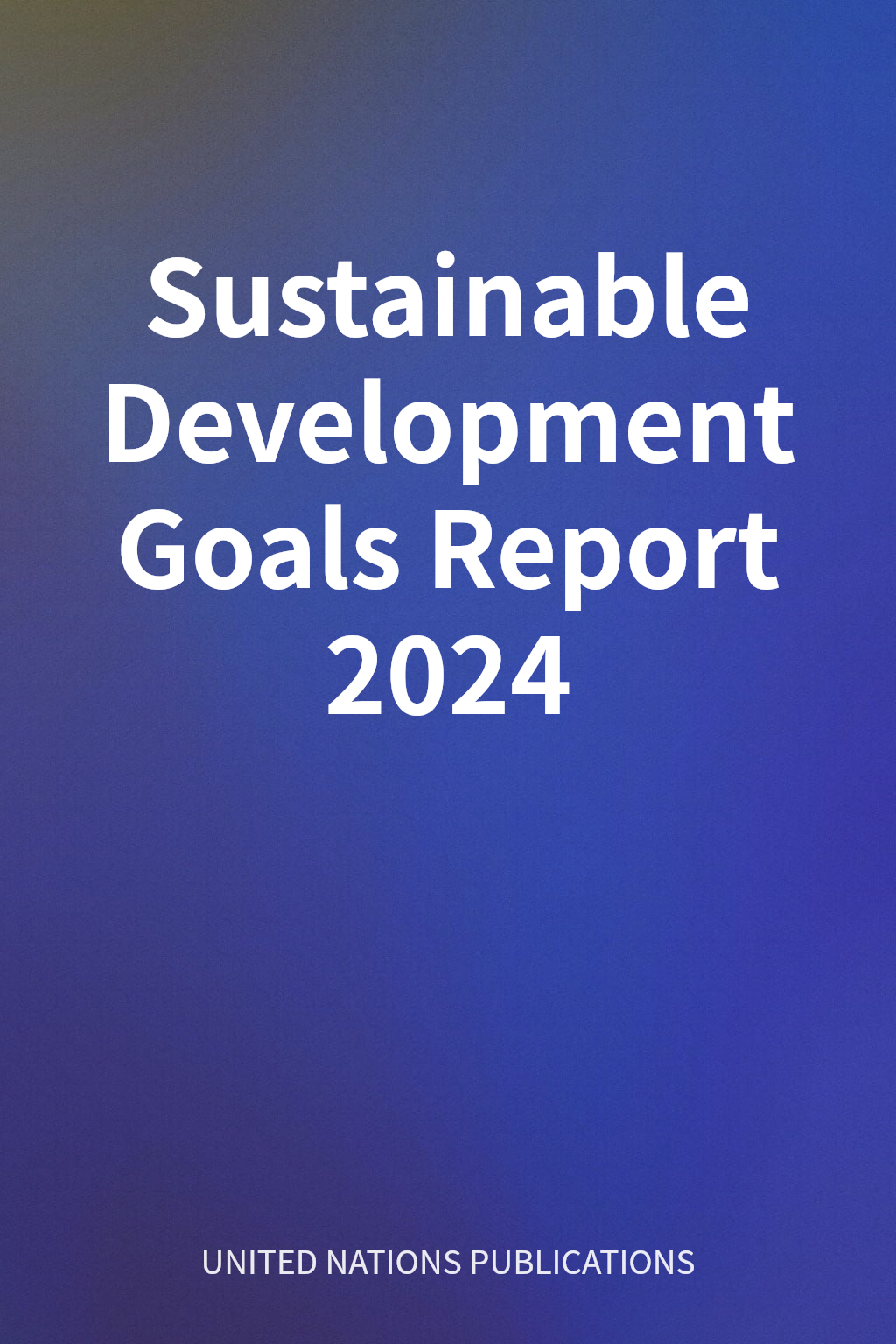Sustainable Development Goals Report 2024 cover