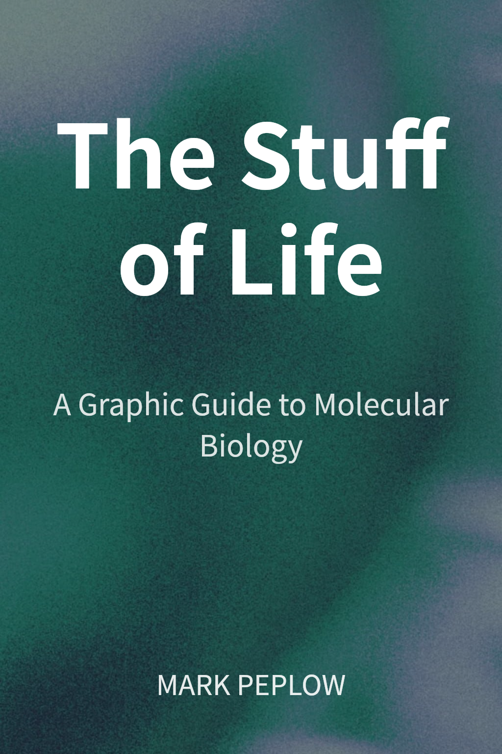The Stuff of Life cover