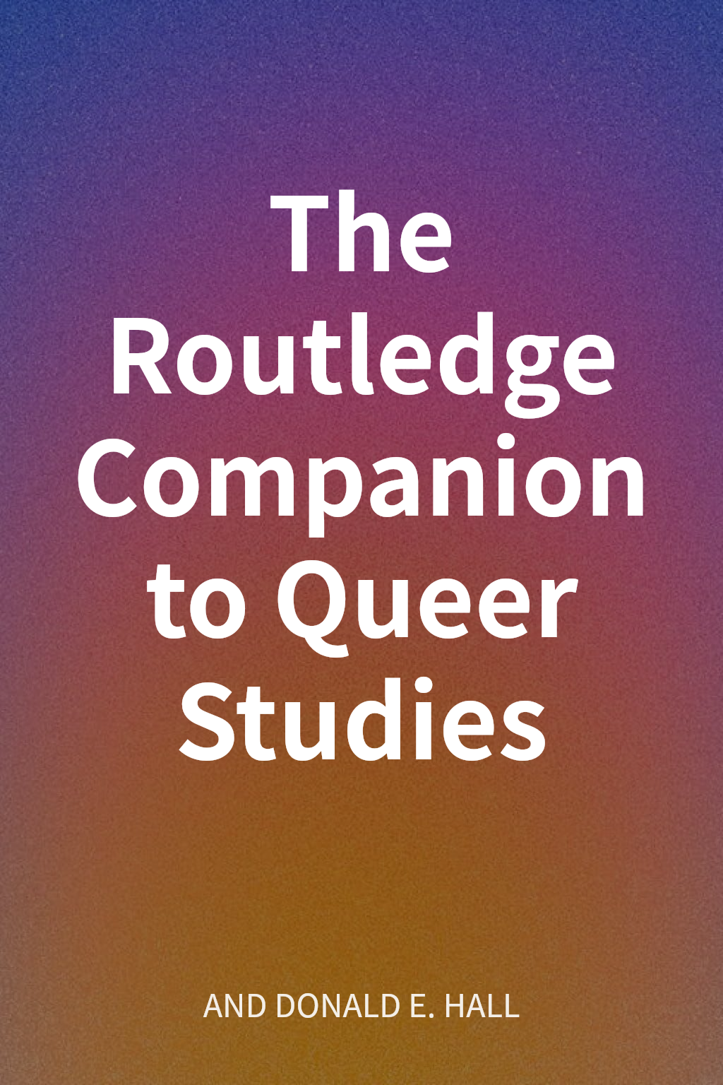 The Routledge Companion to Queer Studies cover