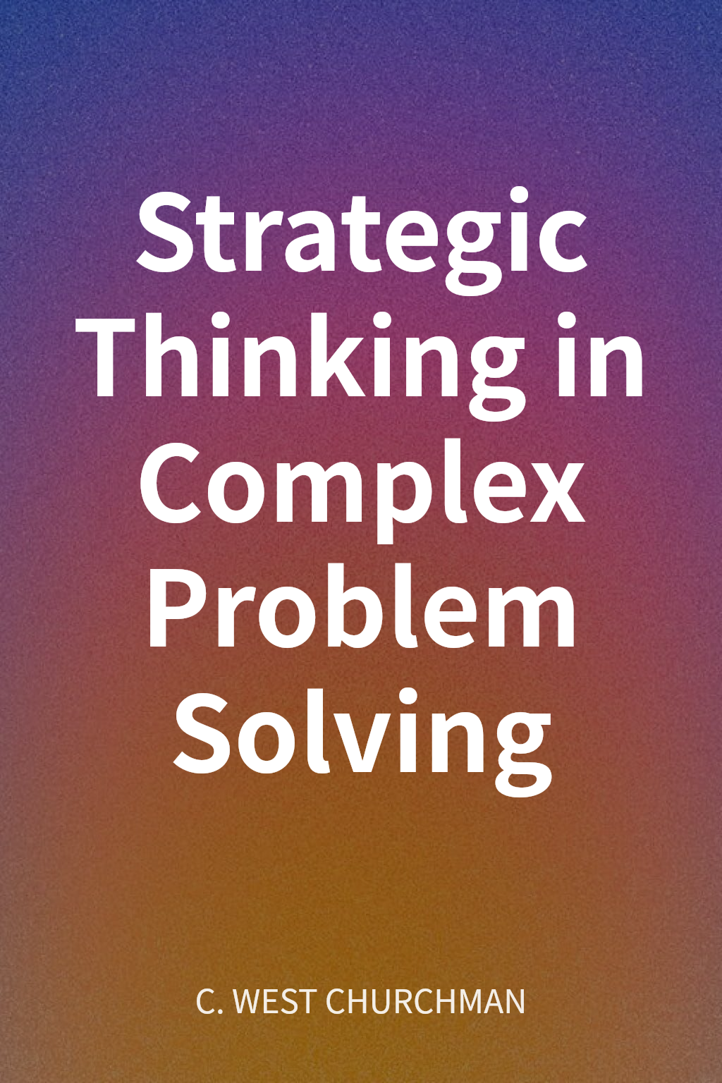 Strategic Thinking in Complex Problem Solving cover