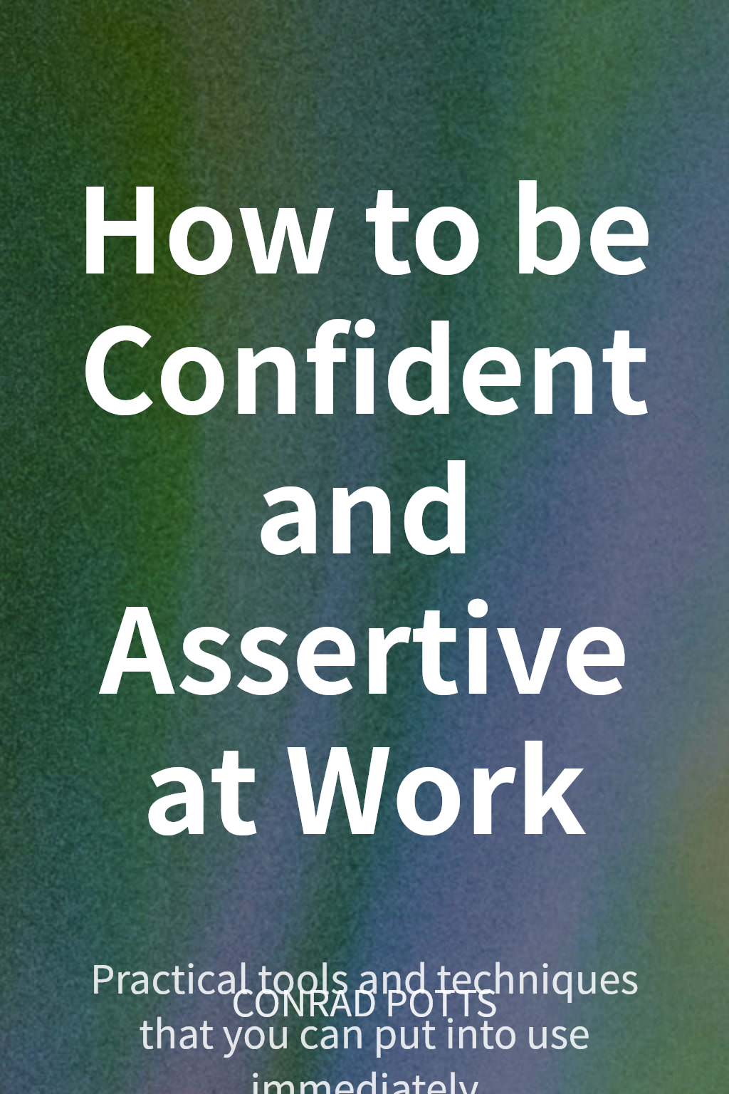 How to be Confident and Assertive at Work cover