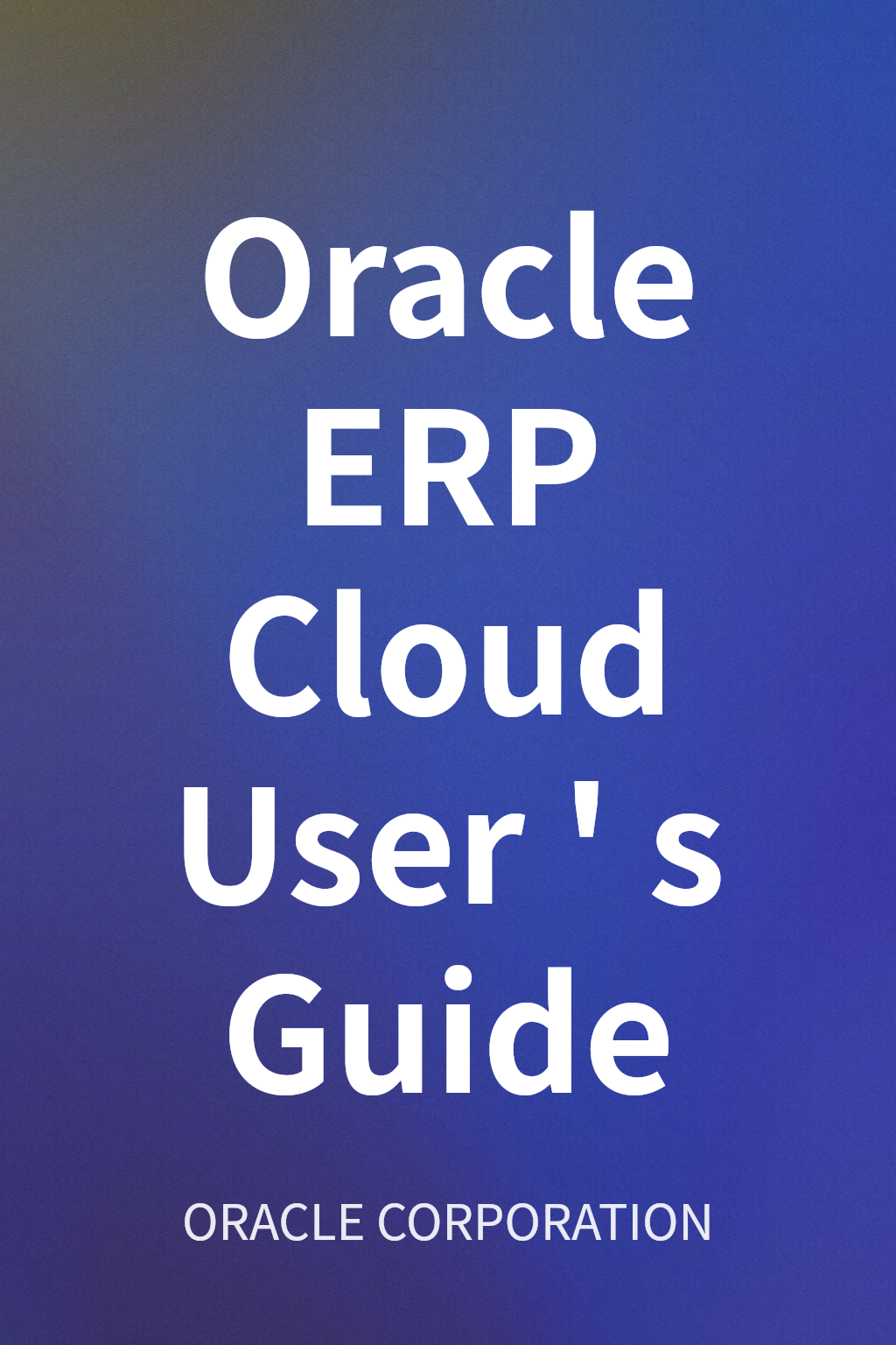 Oracle ERP Cloud User's Guide cover