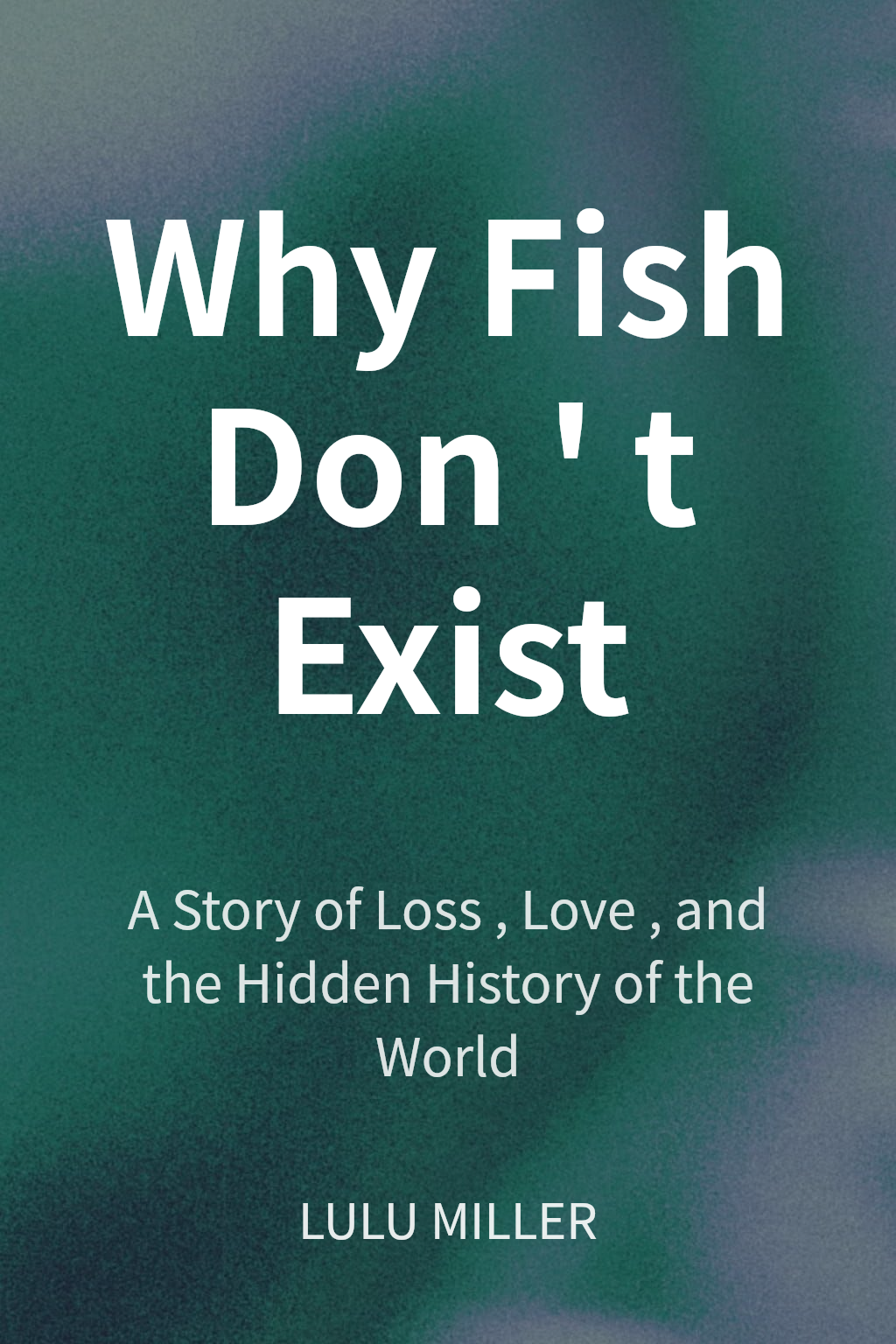 Why Fish Don't Exist cover