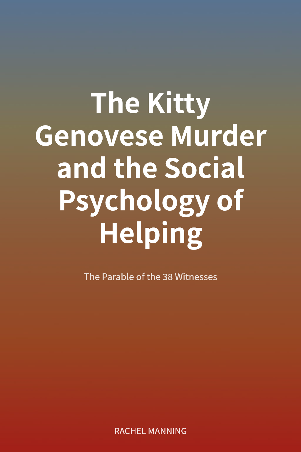The Kitty Genovese Murder and the Social Psychology of Helping cover