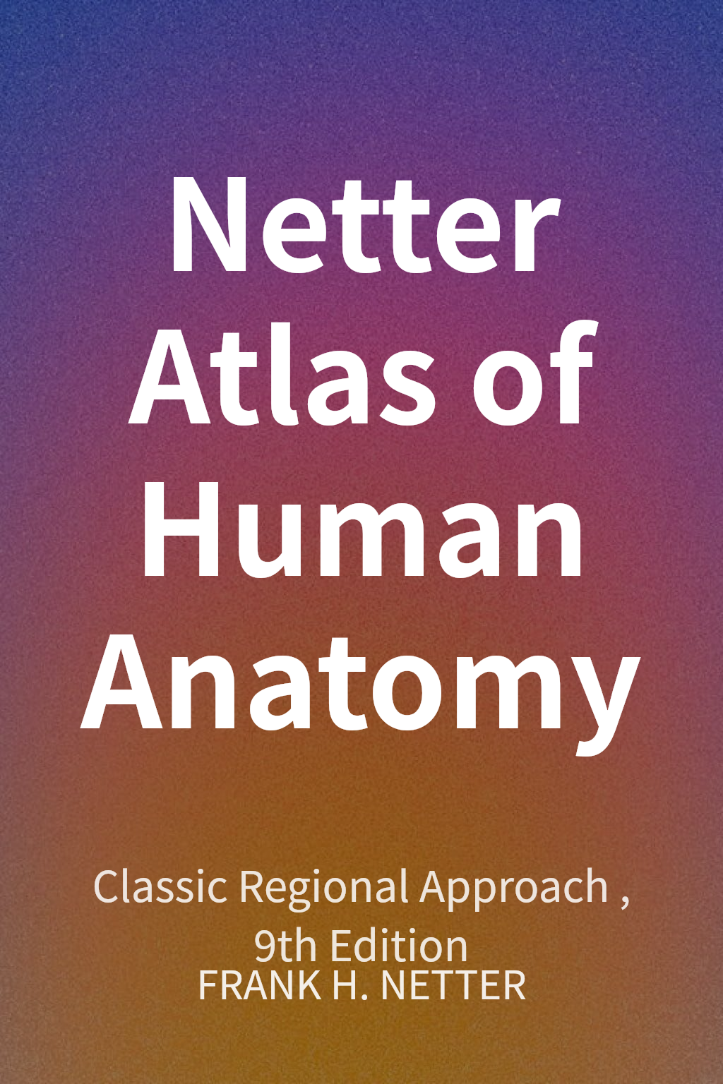 Netter Atlas of Human Anatomy cover