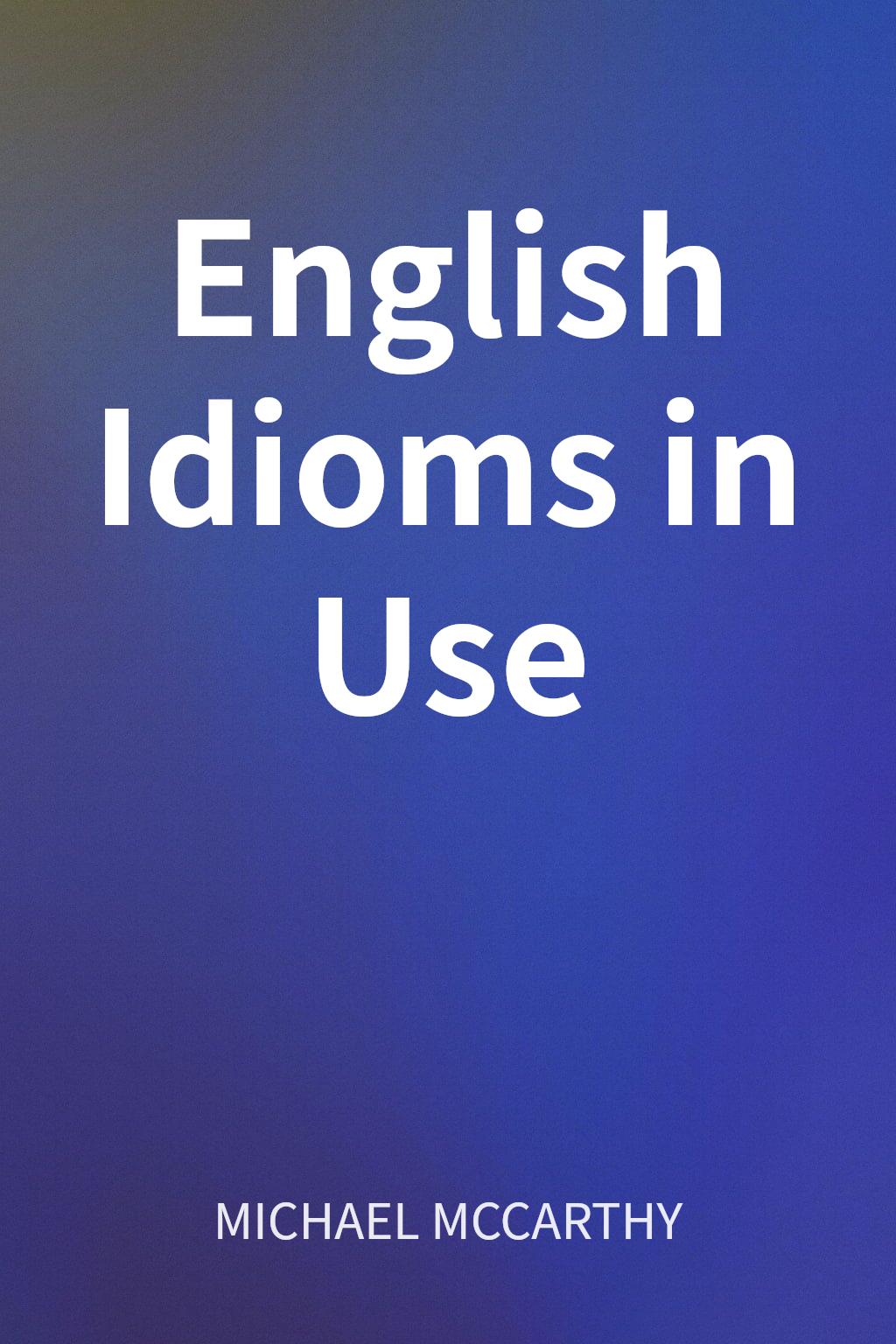 English Idioms in Use cover