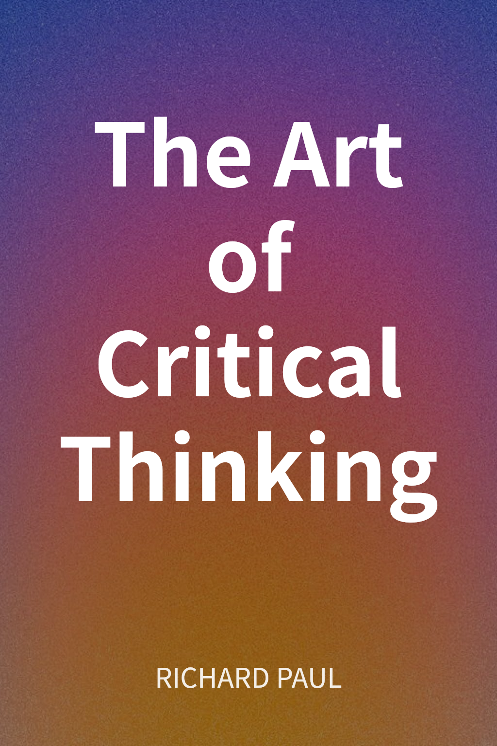 The Art of Critical Thinking cover