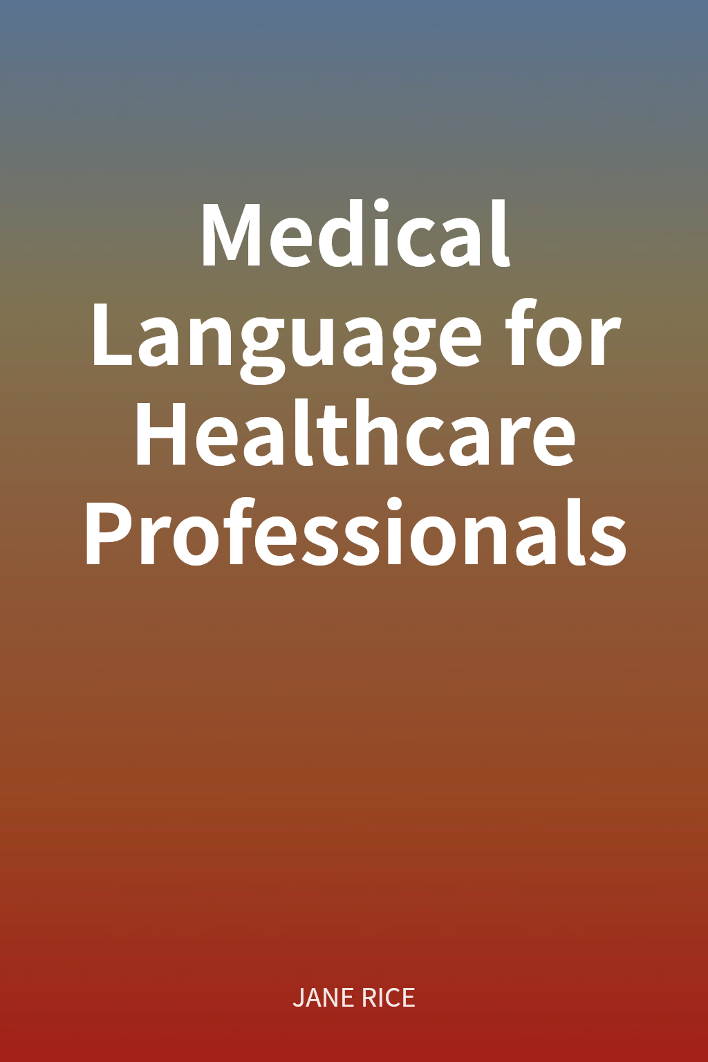 Medical Language for Healthcare Professionals cover