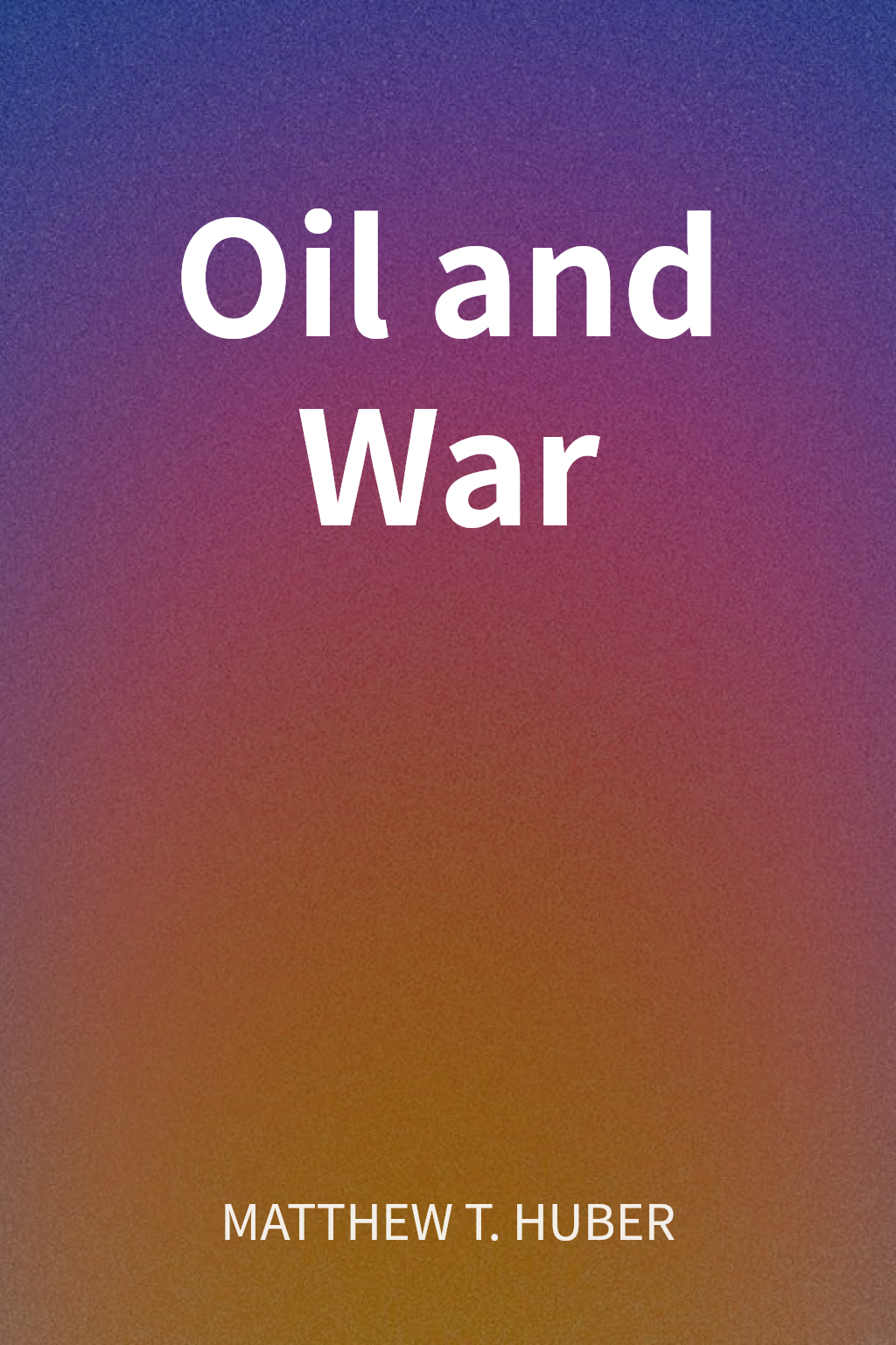 Oil and War cover