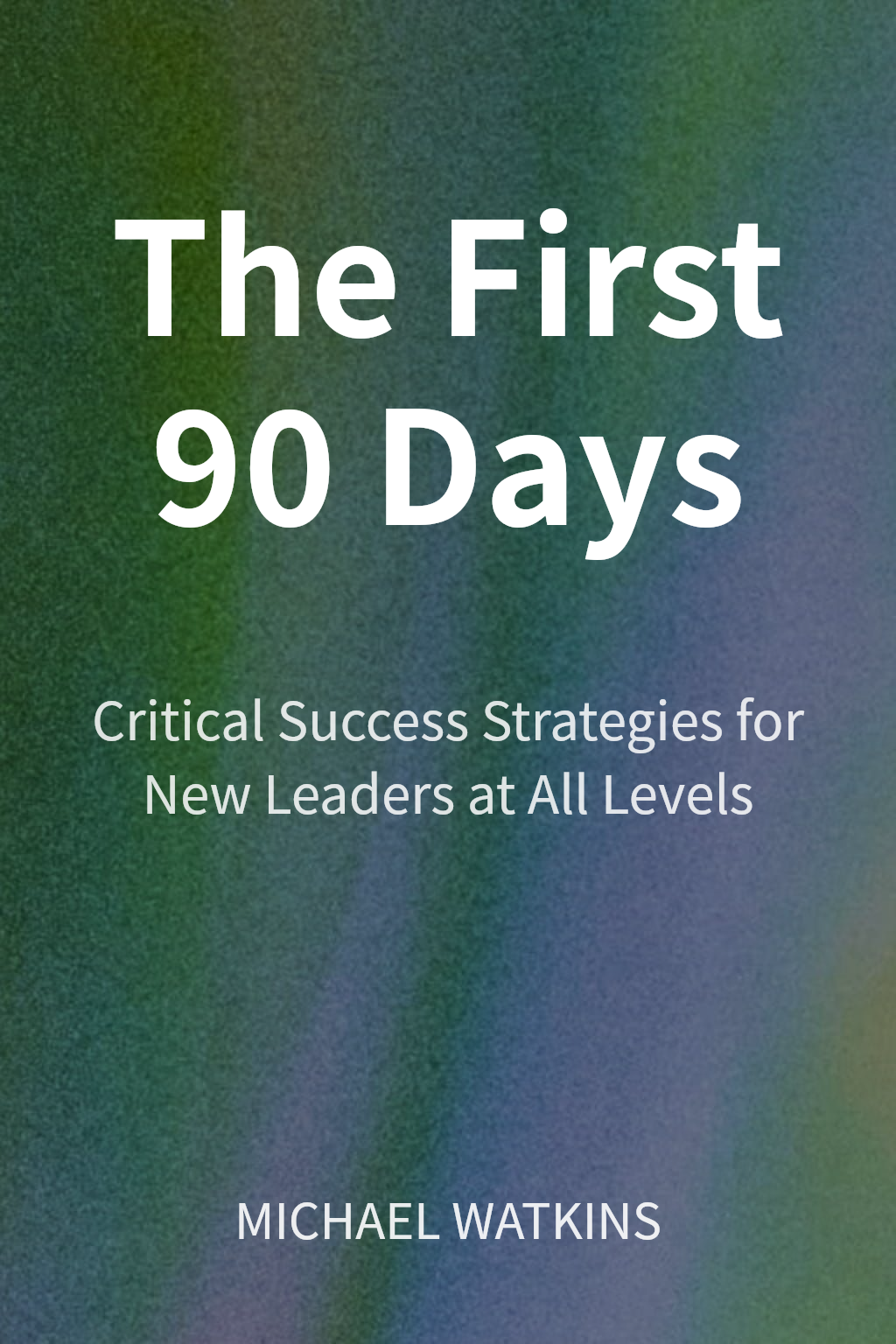 The First 90 Days cover