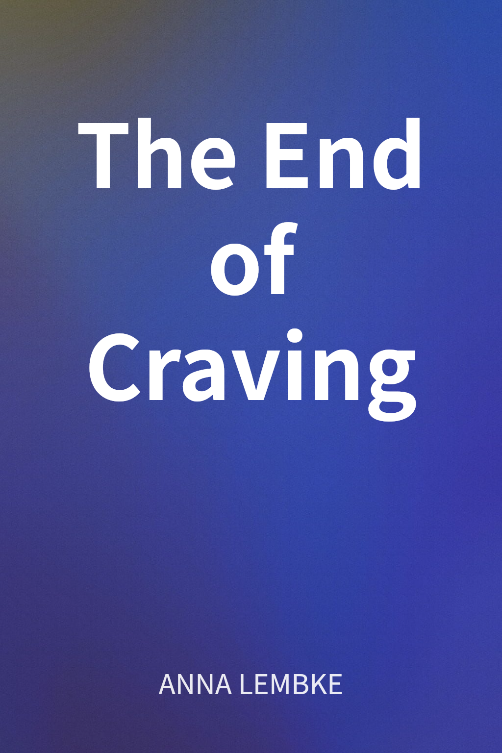 The End of Craving cover