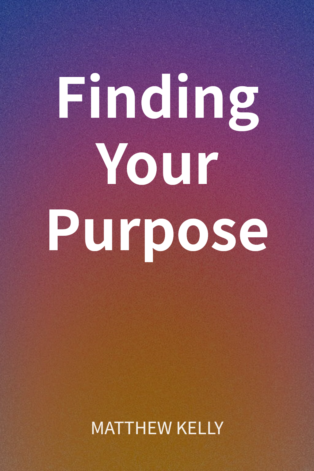 Finding Your Purpose cover