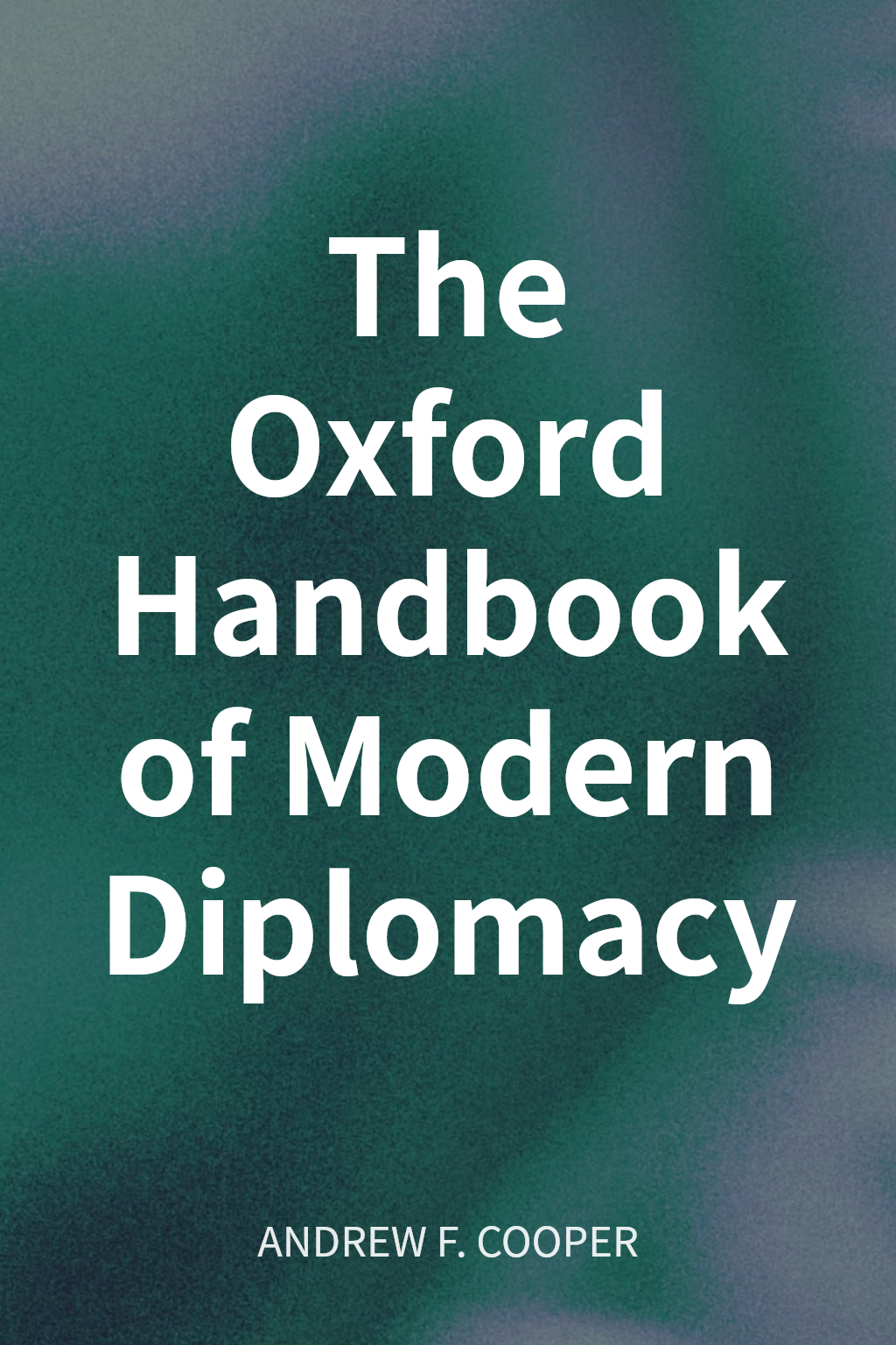 The Oxford Handbook of Modern Diplomacy cover