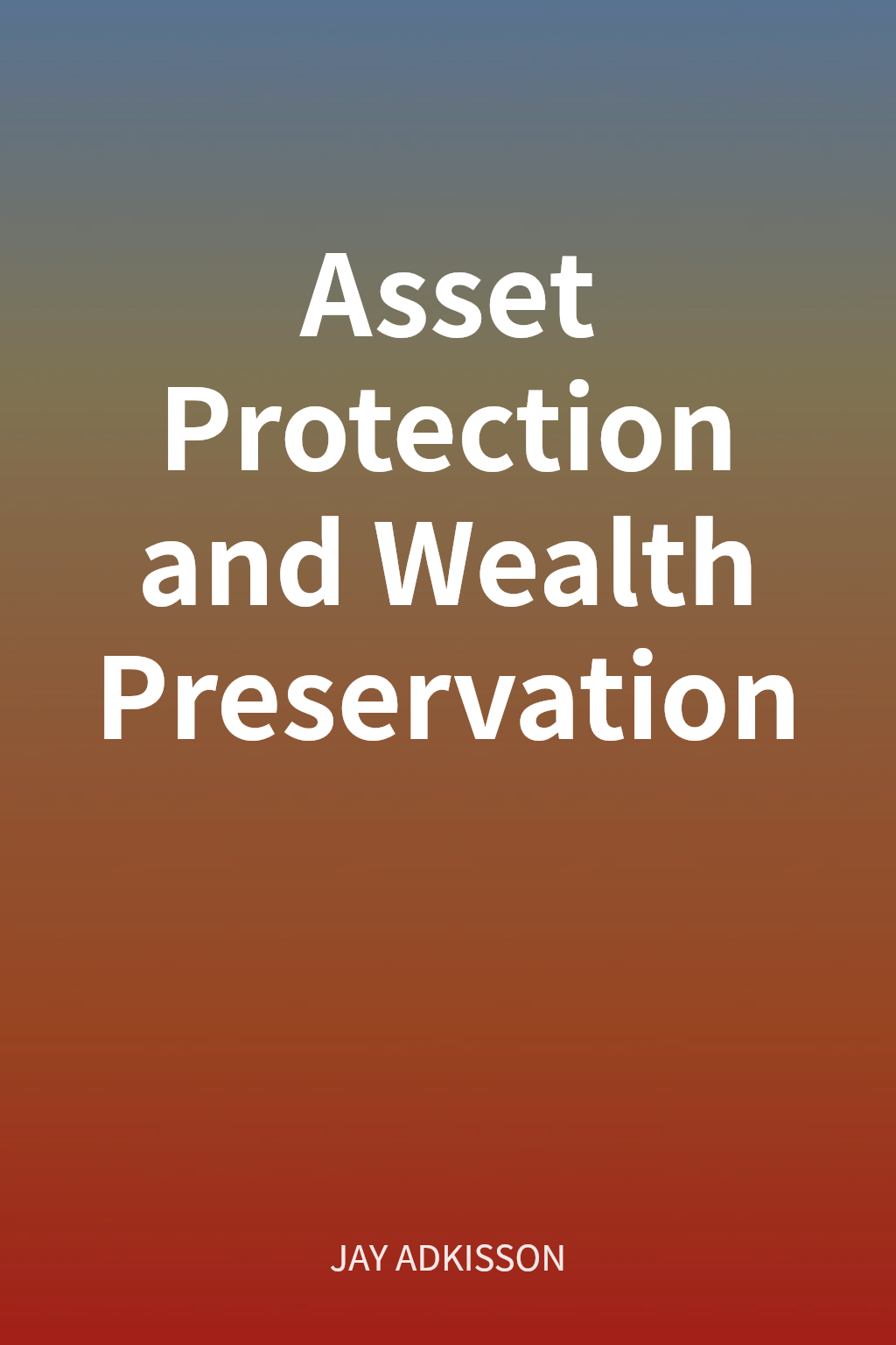Asset Protection and Wealth Preservation cover