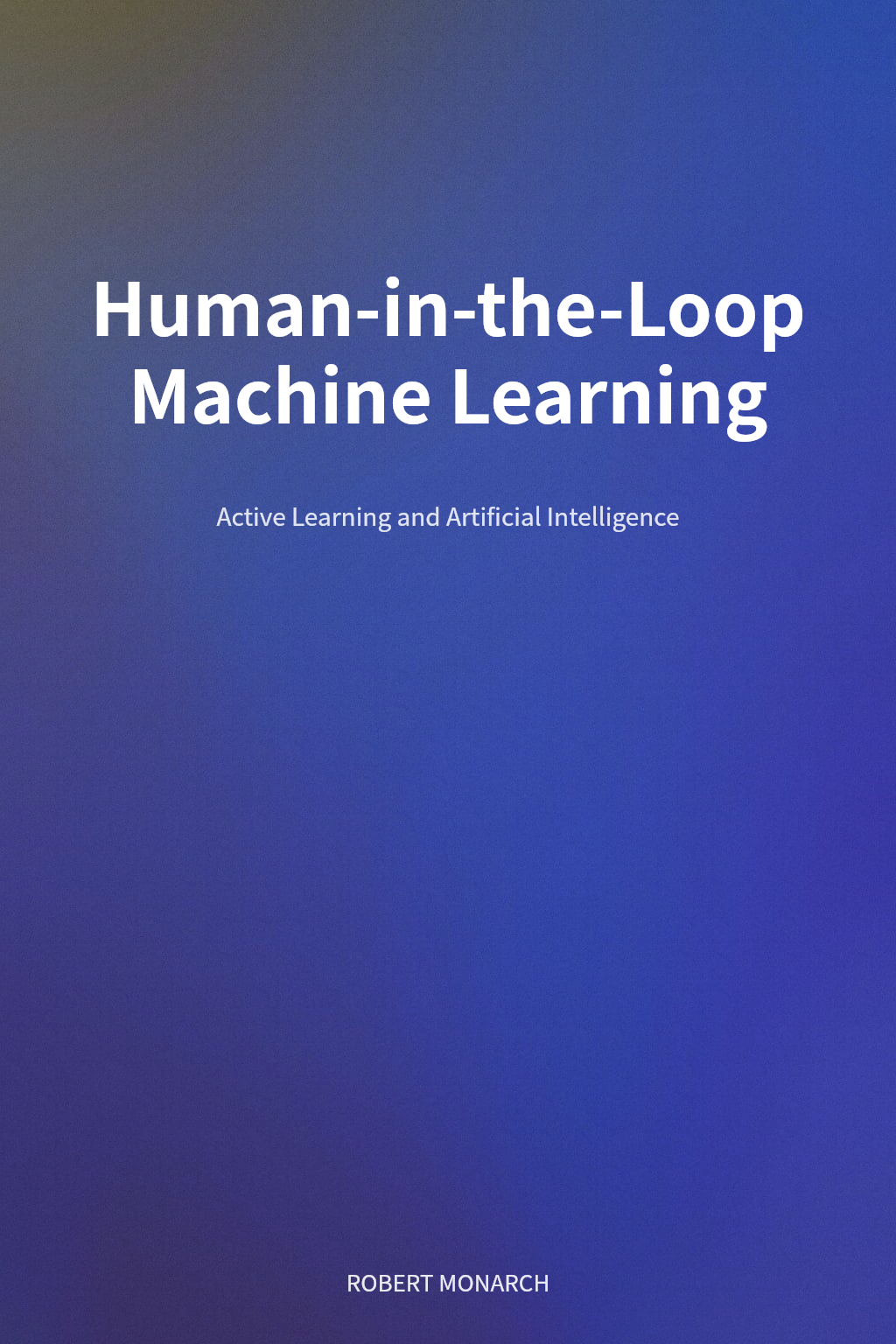 Human-in-the-Loop Machine Learning cover