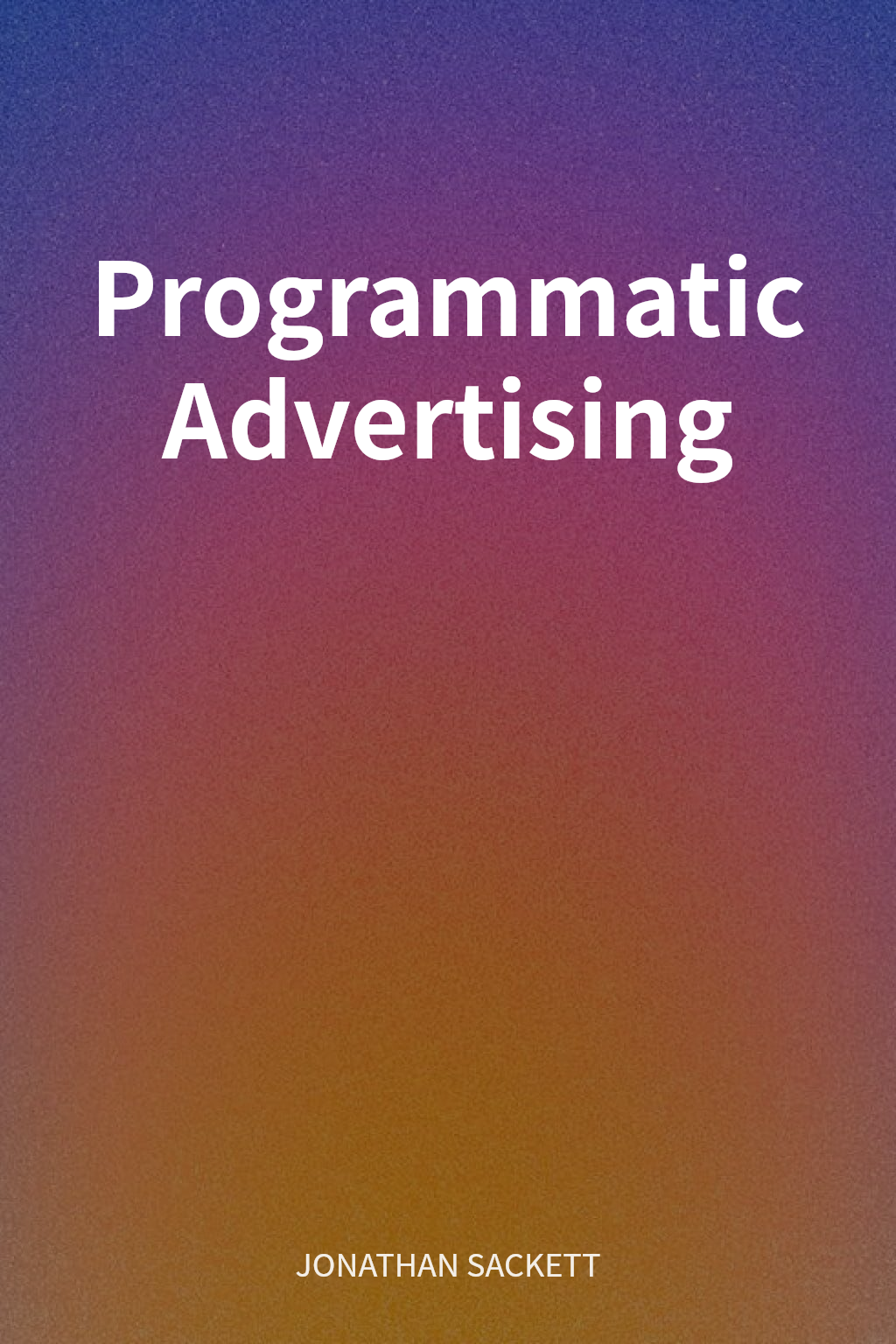 Programmatic Advertising cover