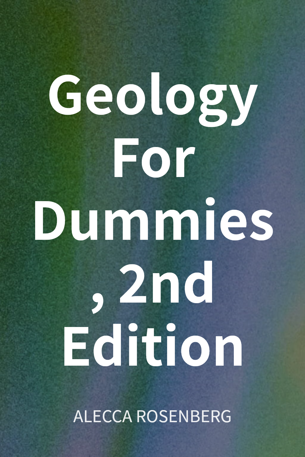 Geology For Dummies, 2nd Edition cover