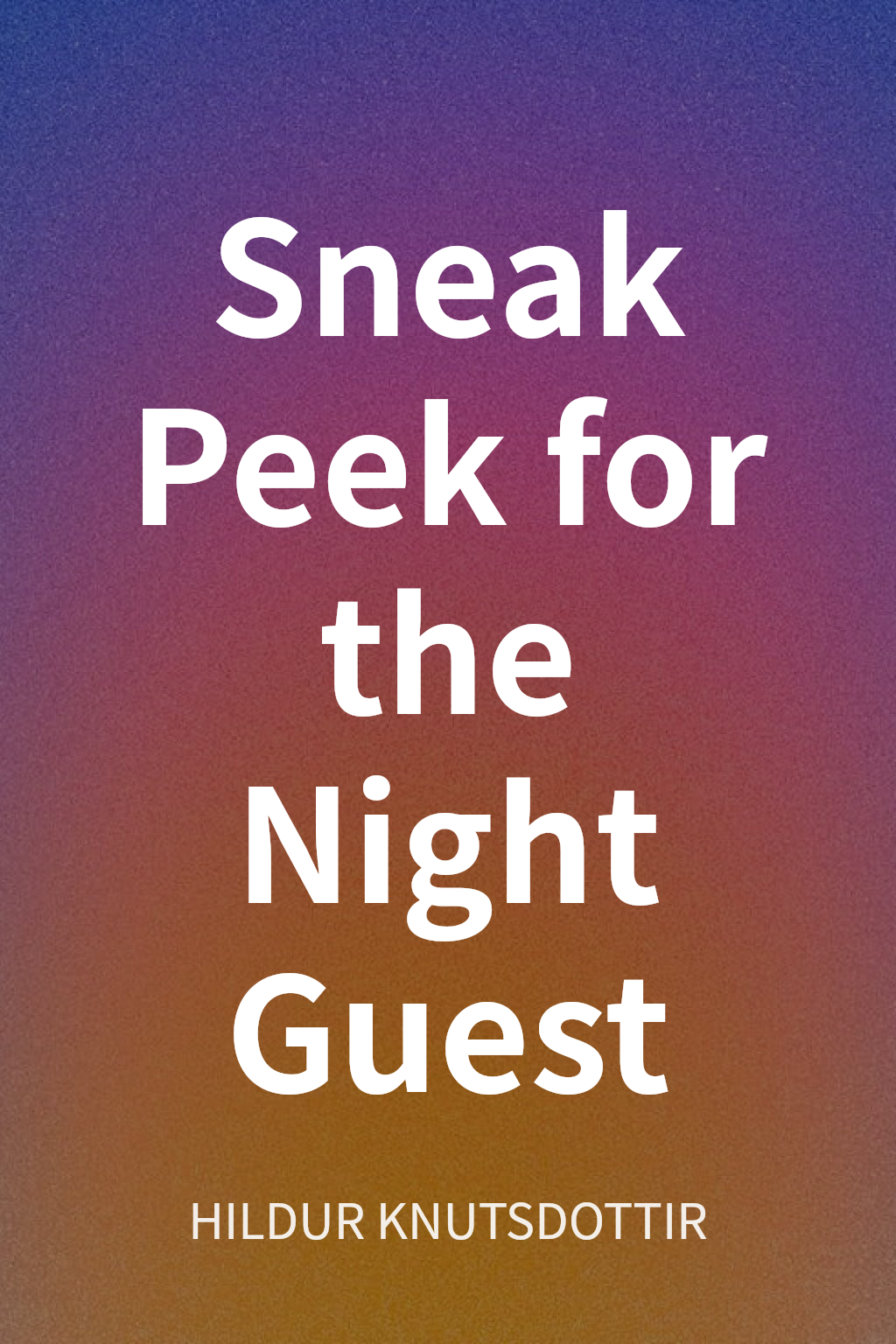 Sneak Peek for the Night Guest cover
