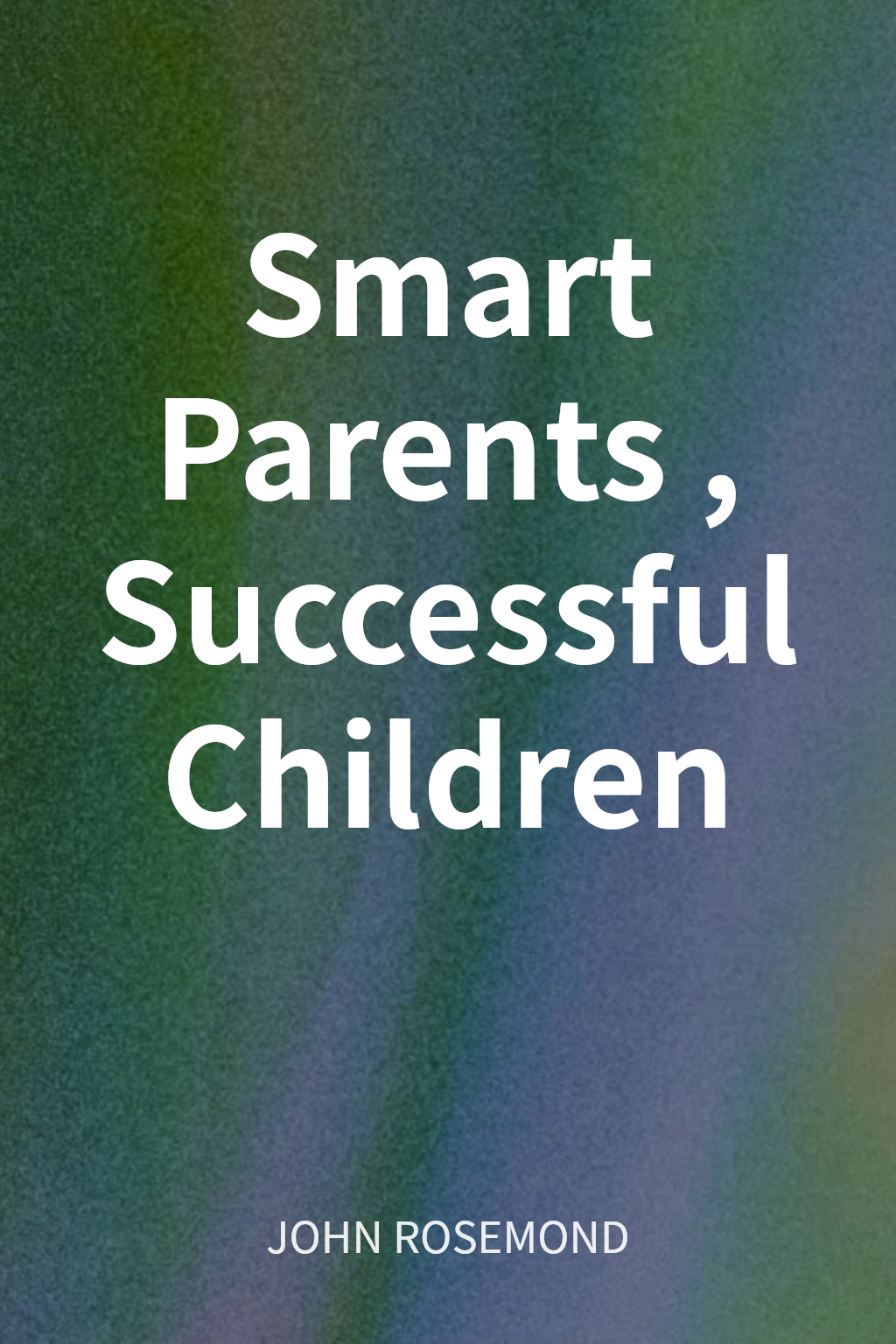 Smart Parents, Successful Children cover