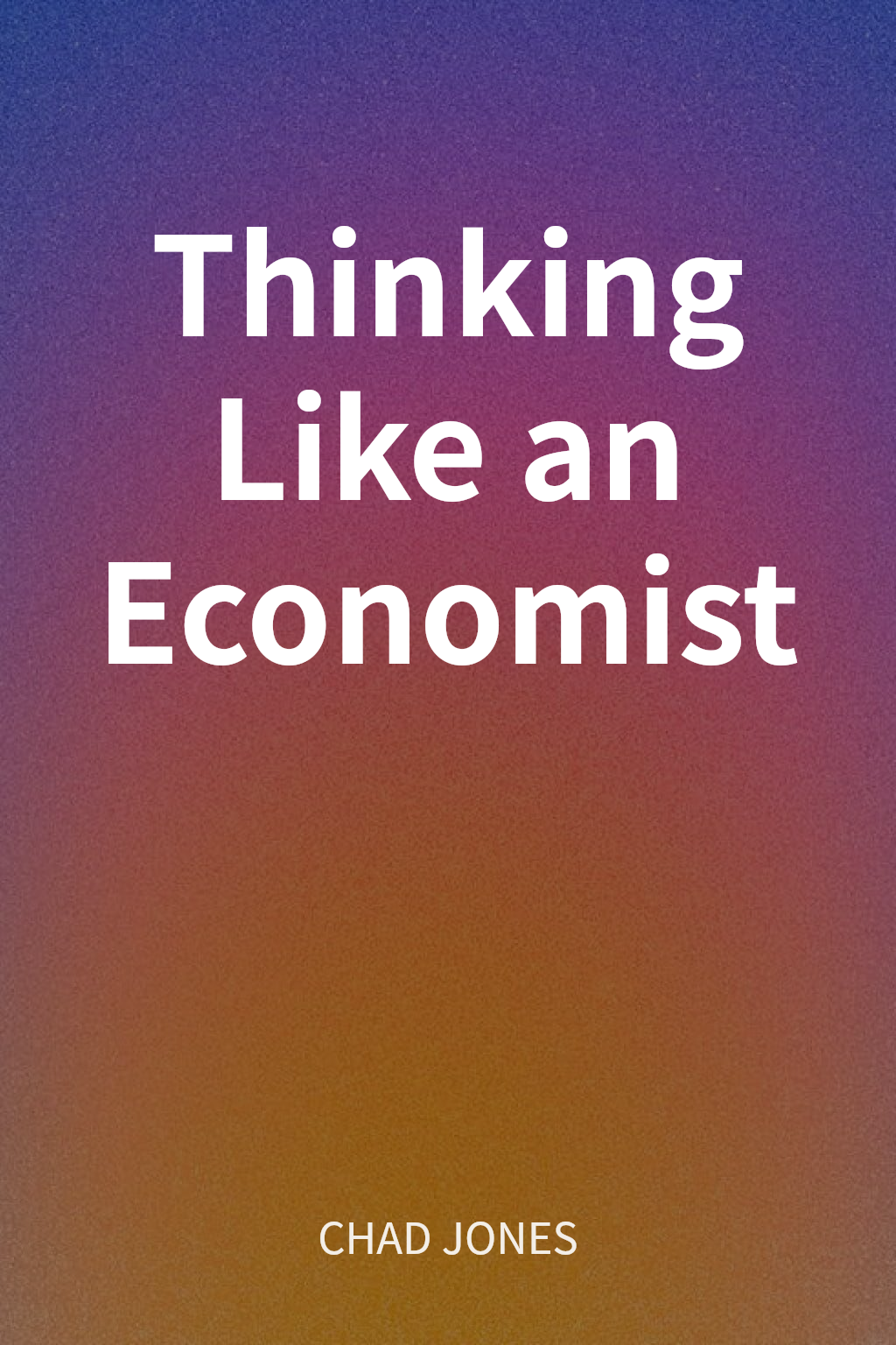 Thinking Like an Economist cover