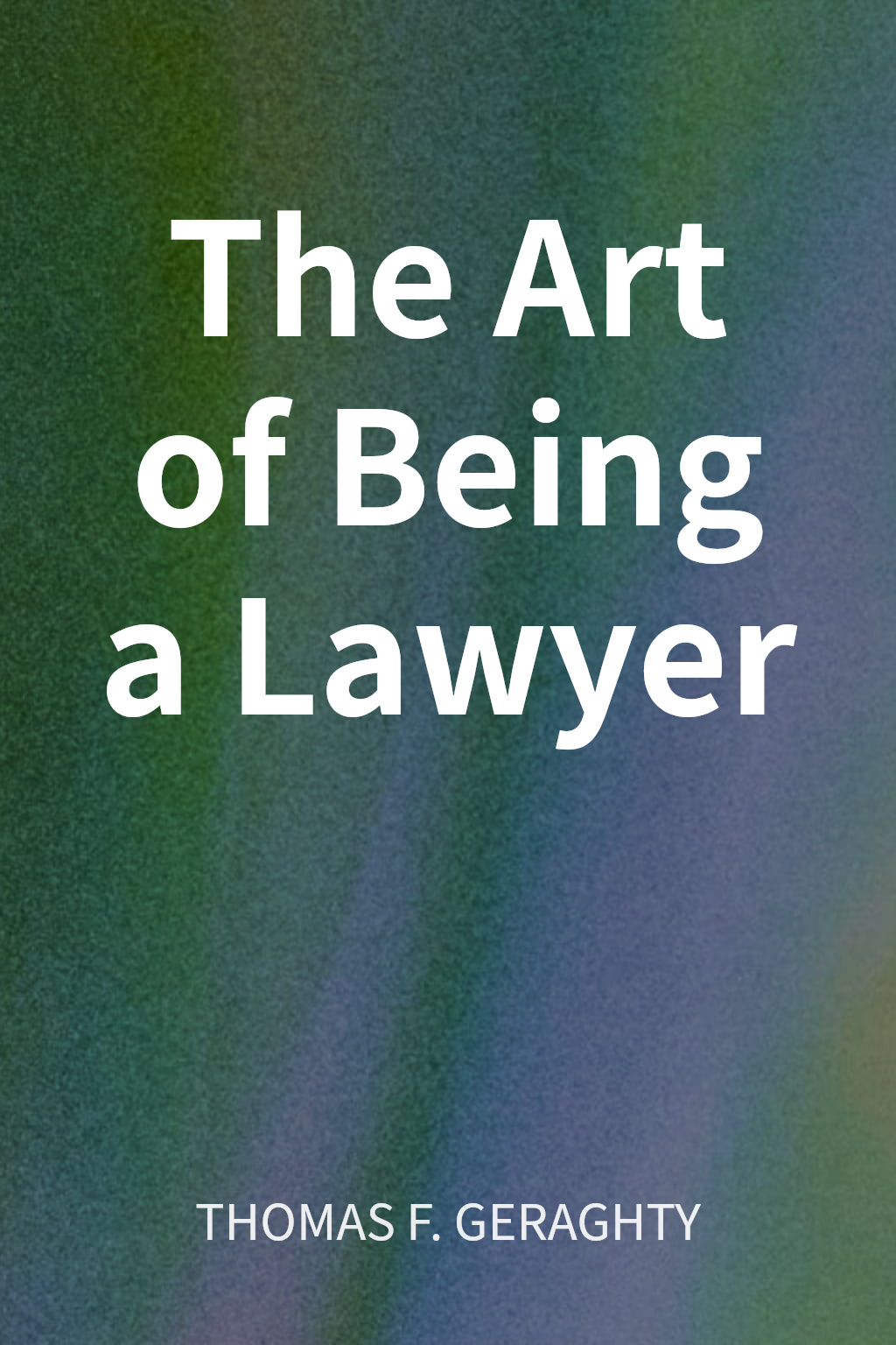 The Art of Being a Lawyer cover
