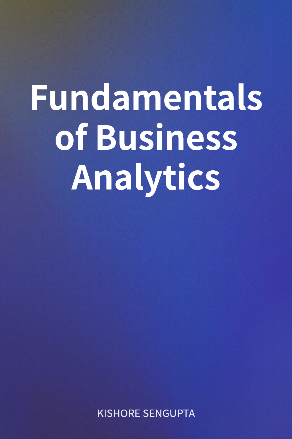 Fundamentals of Business Analytics cover