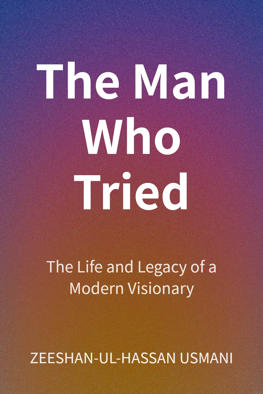 The Man Who Tried cover