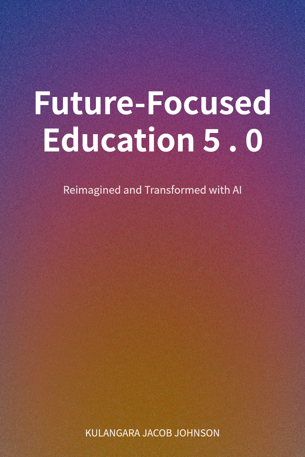 Future-Focused Education 5.0 cover