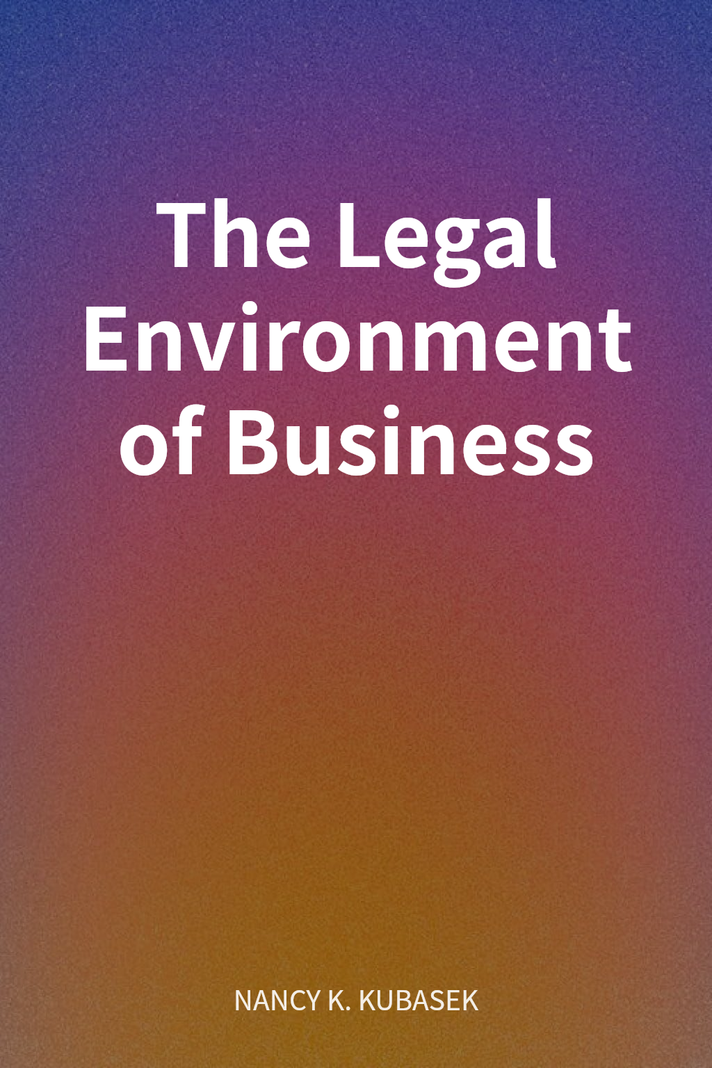 The Legal Environment of Business cover