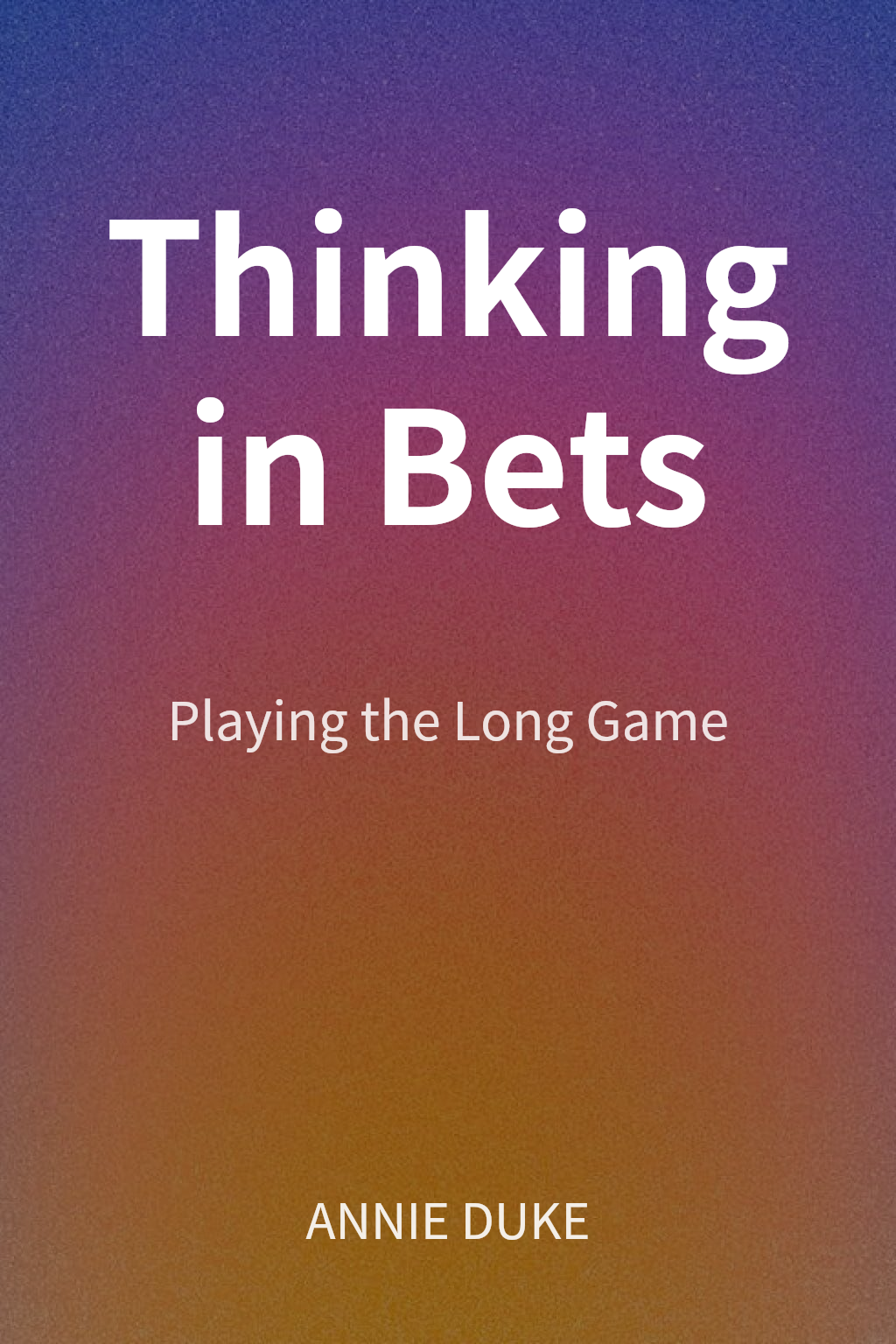 Thinking in Bets cover