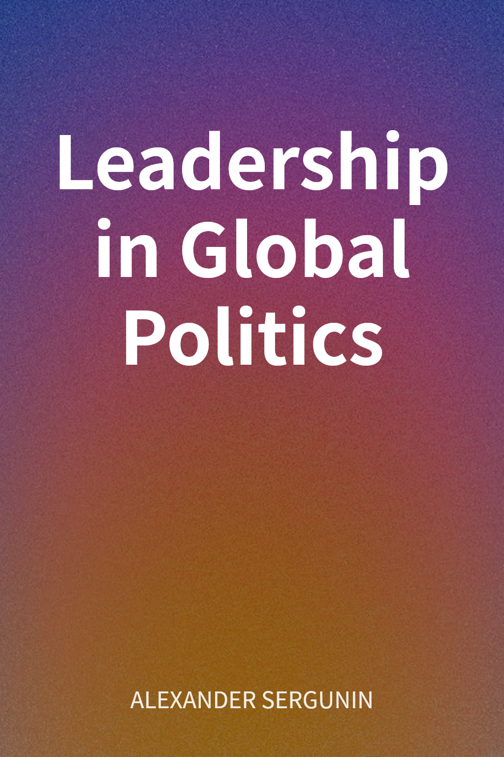 Leadership in Global Politics cover