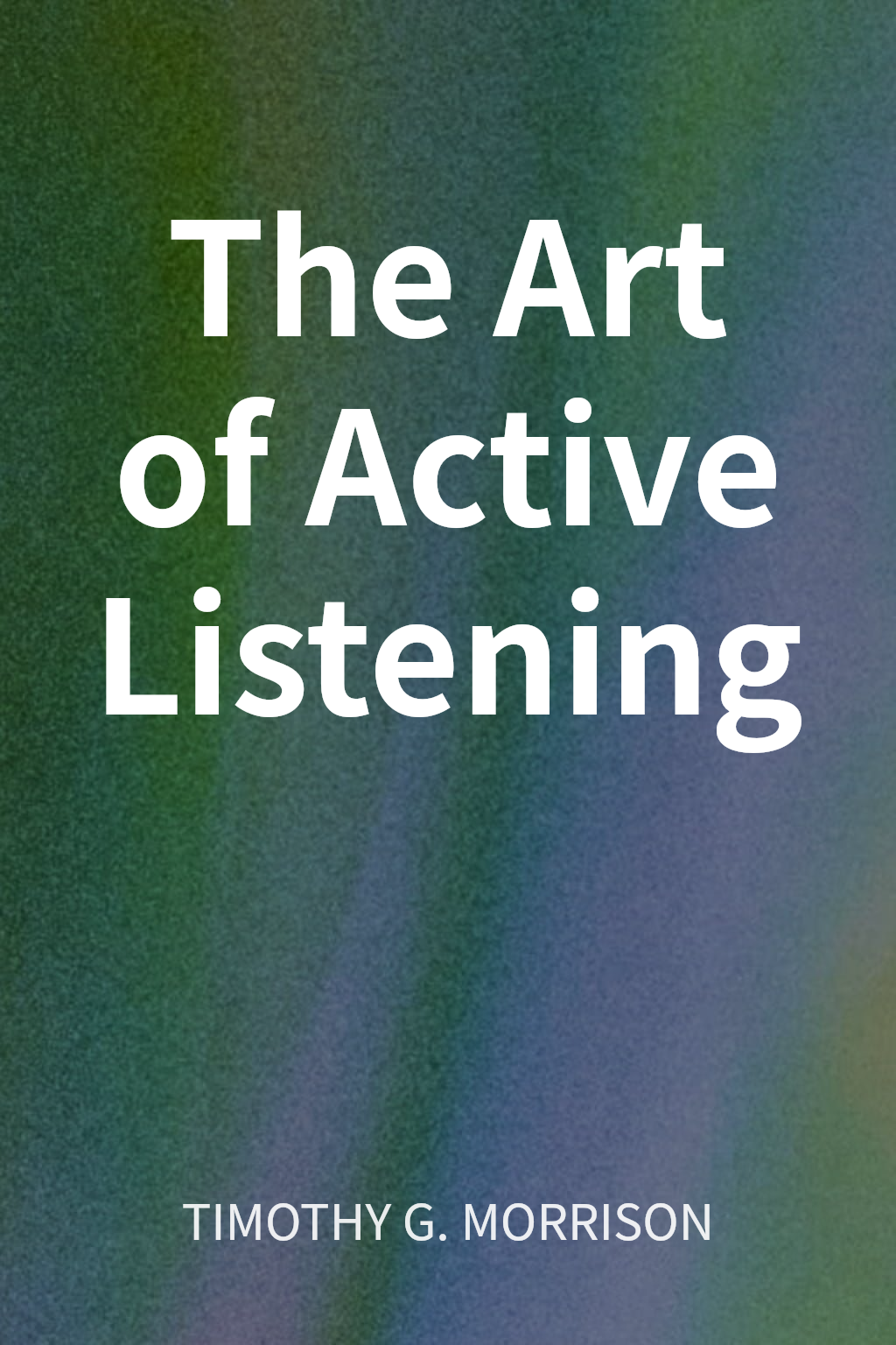 The Art of Active Listening cover