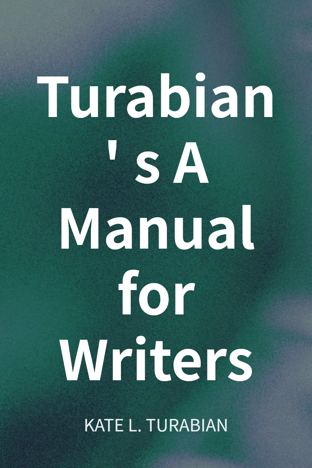 Turabian's A Manual for Writers cover