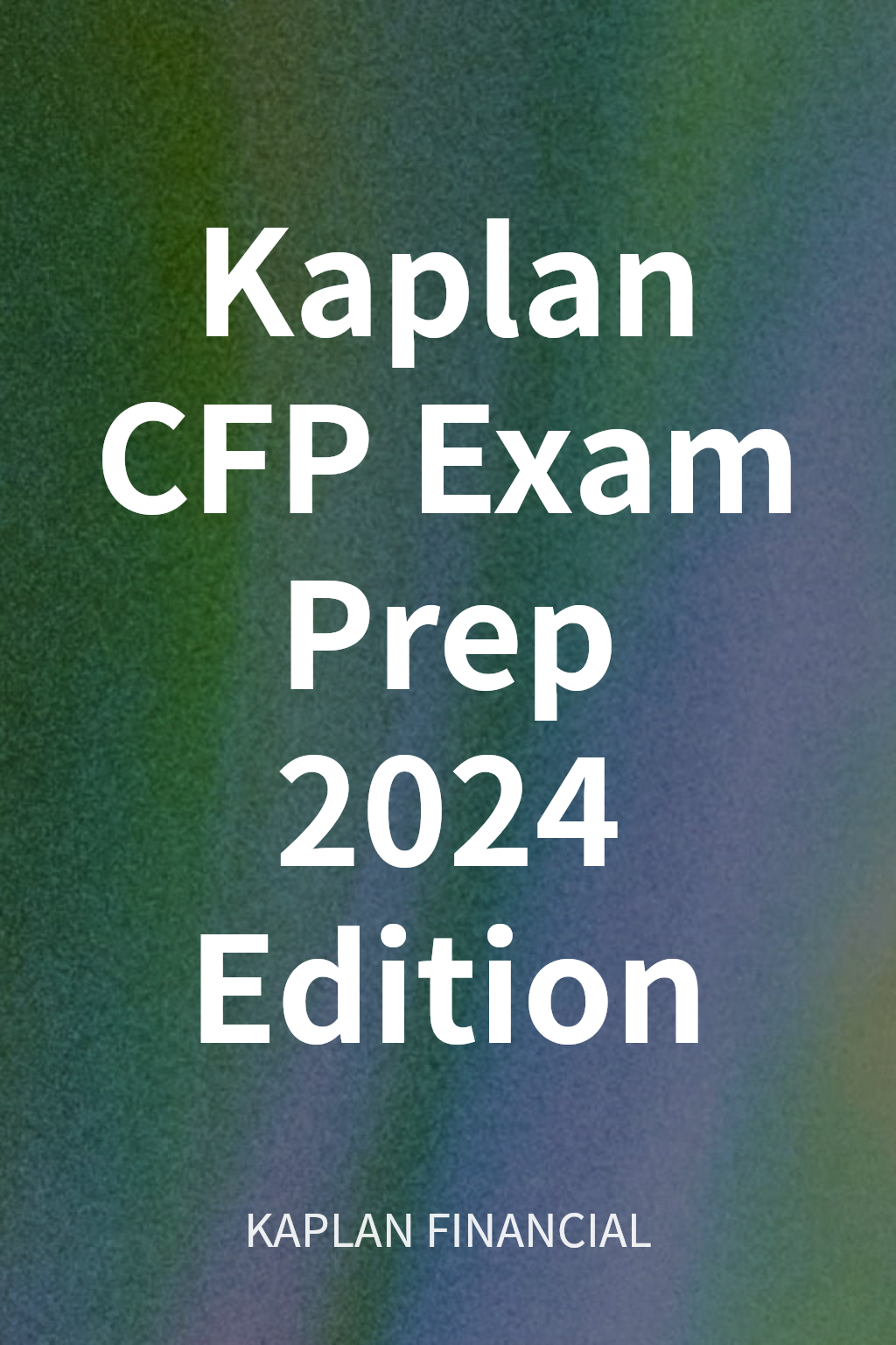 Kaplan CFP Exam Prep 2024 Edition cover