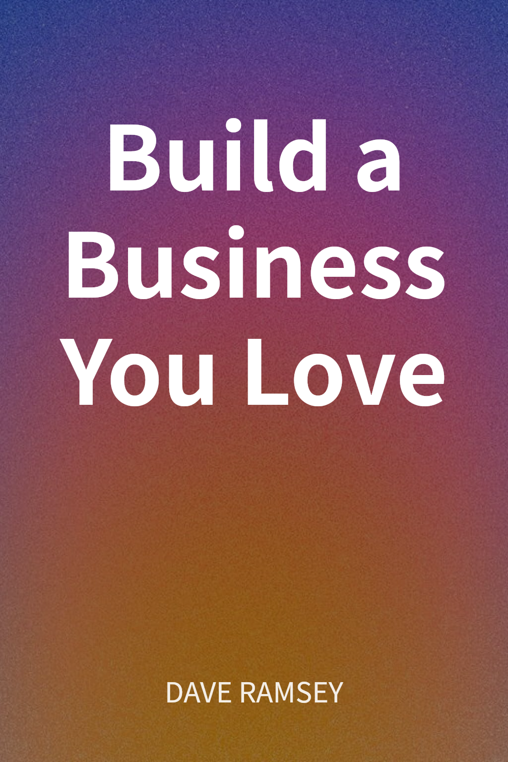 Build a Business You Love cover