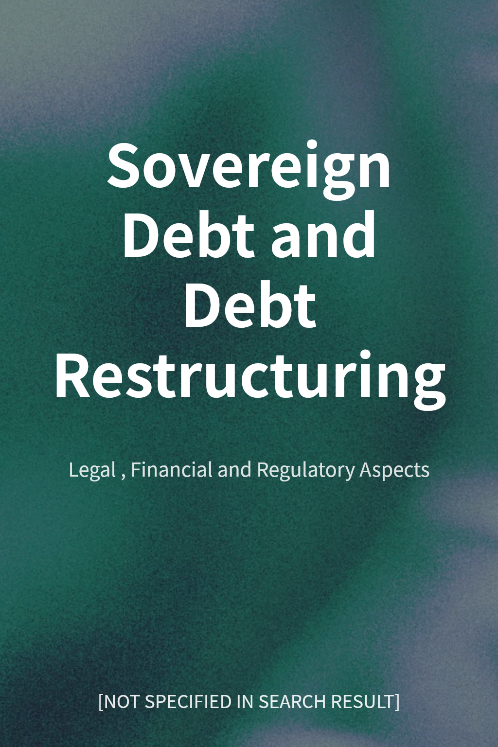 Sovereign Debt and Debt Restructuring cover