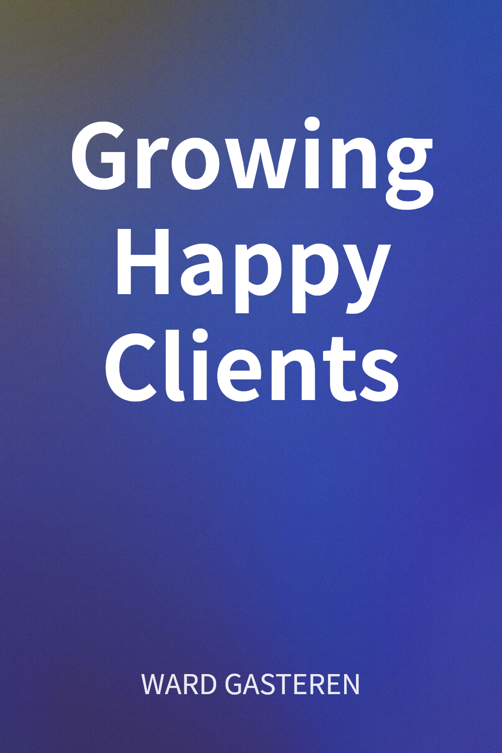 Growing Happy Clients cover