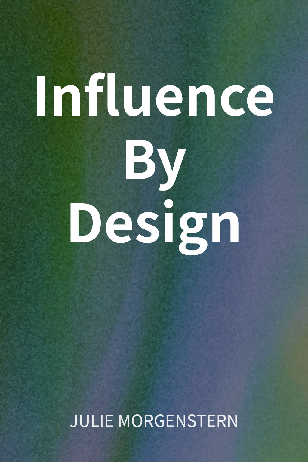 Influence By Design cover