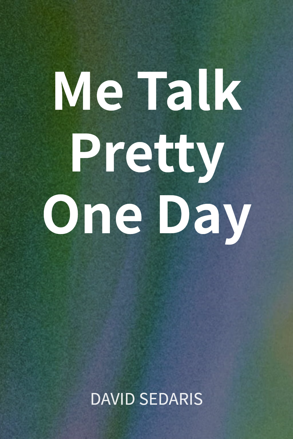 Me Talk Pretty One Day cover