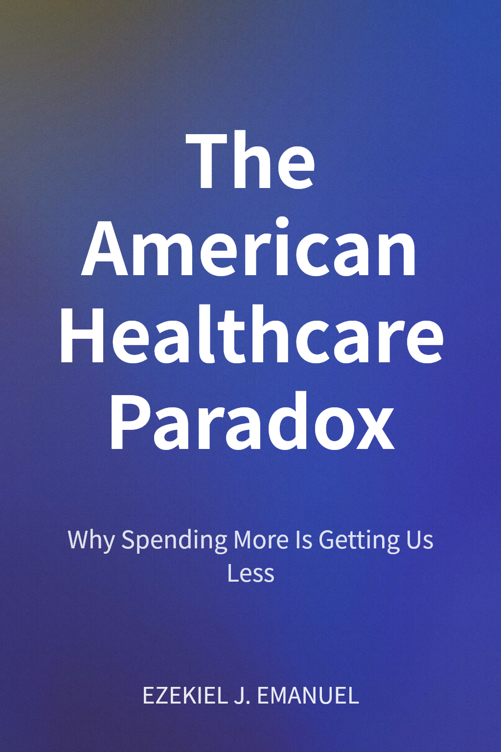 The American Healthcare Paradox cover