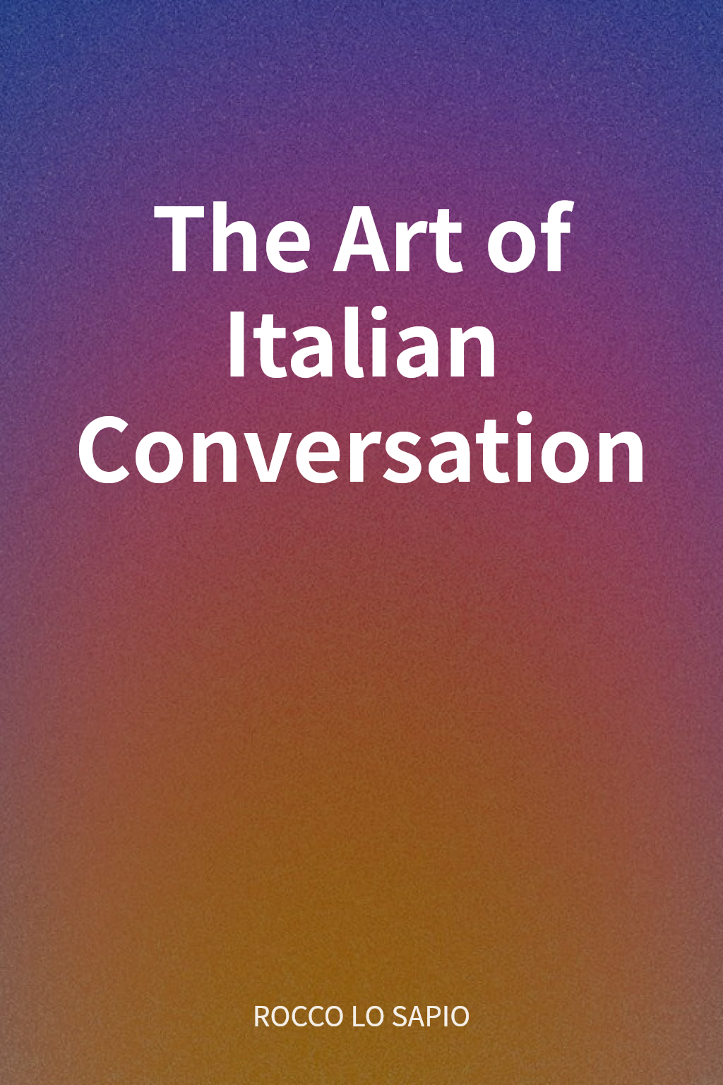 The Art of Italian Conversation cover