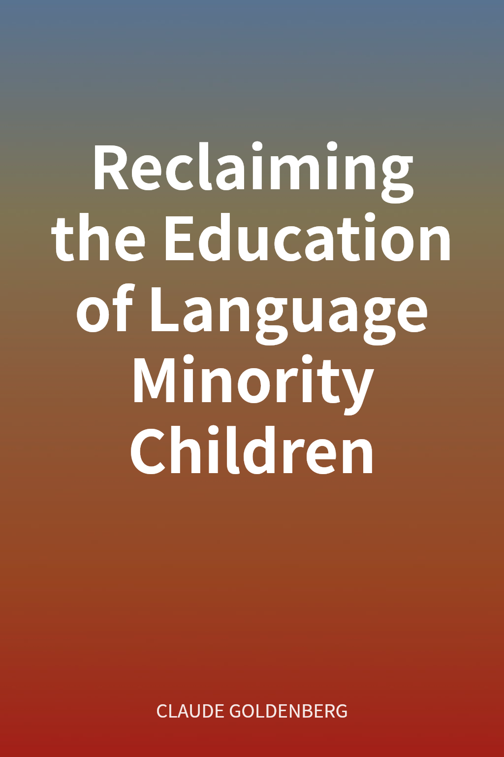 Reclaiming the Education of Language Minority Children cover