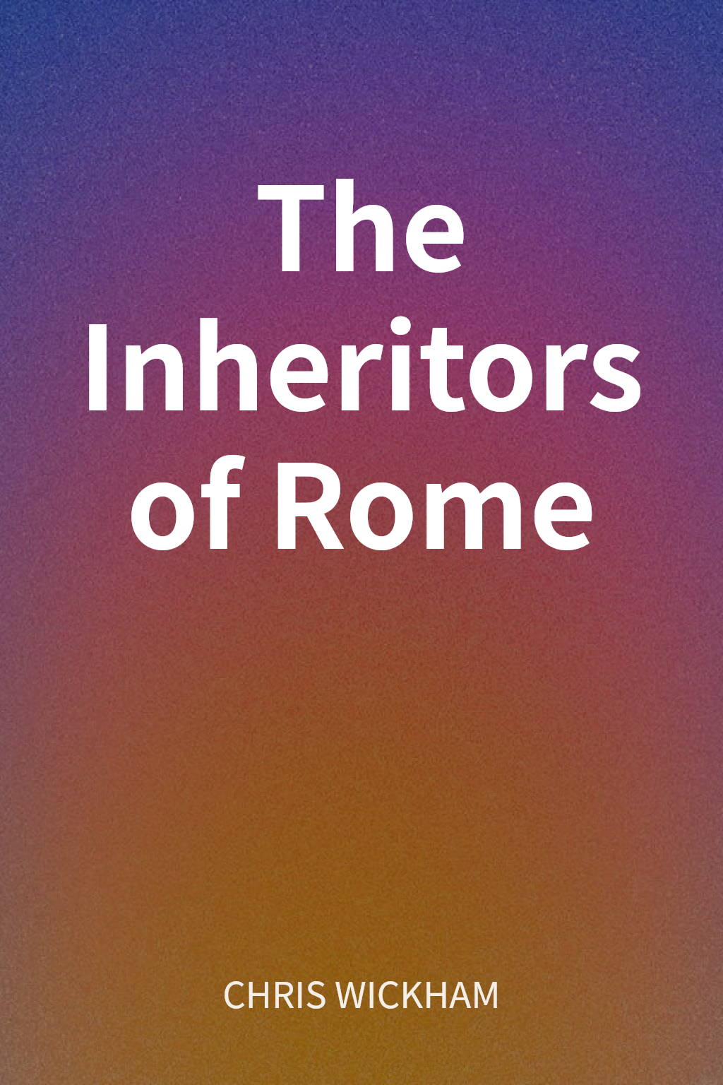 The Inheritors of Rome cover