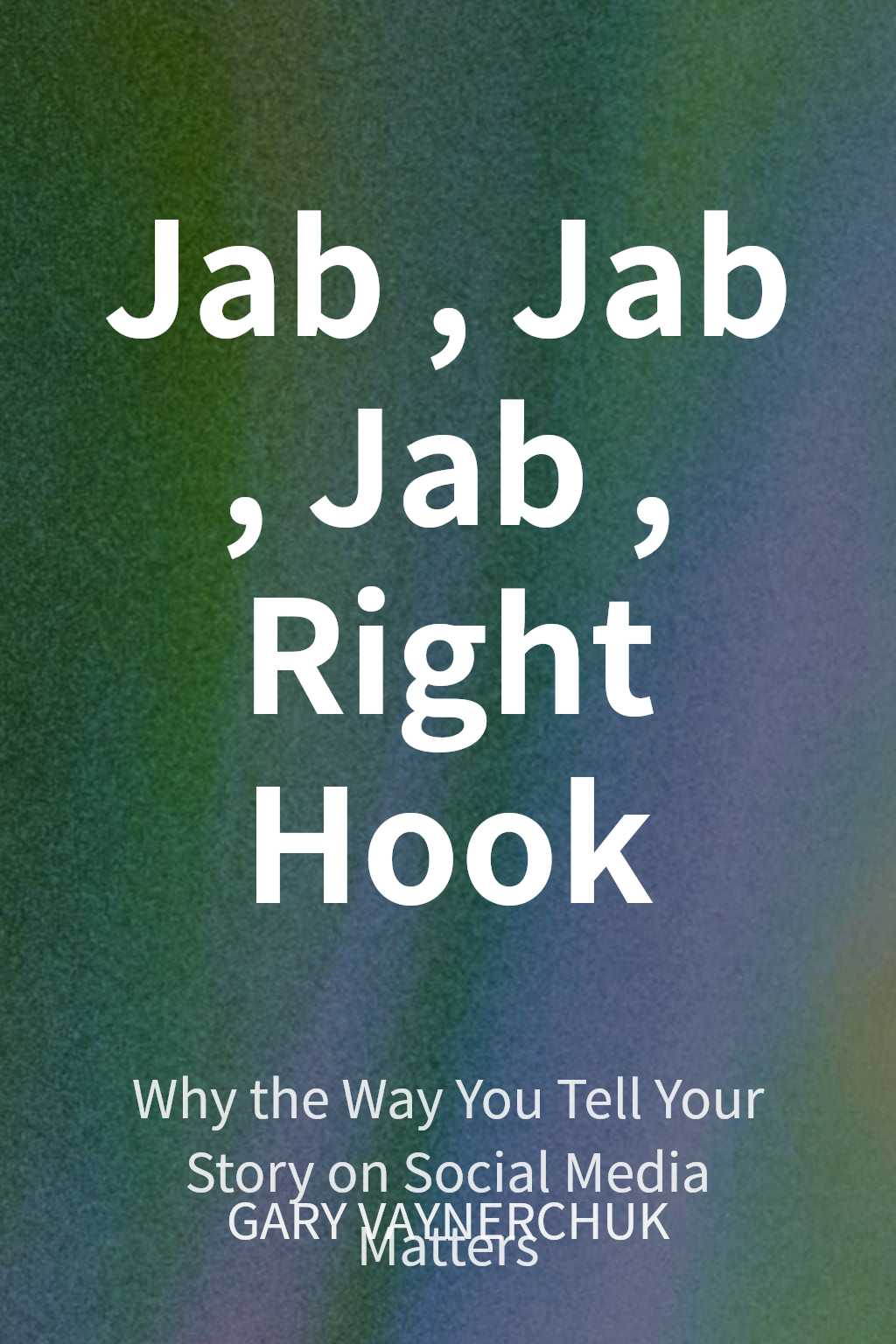 Jab, Jab, Jab, Right Hook cover