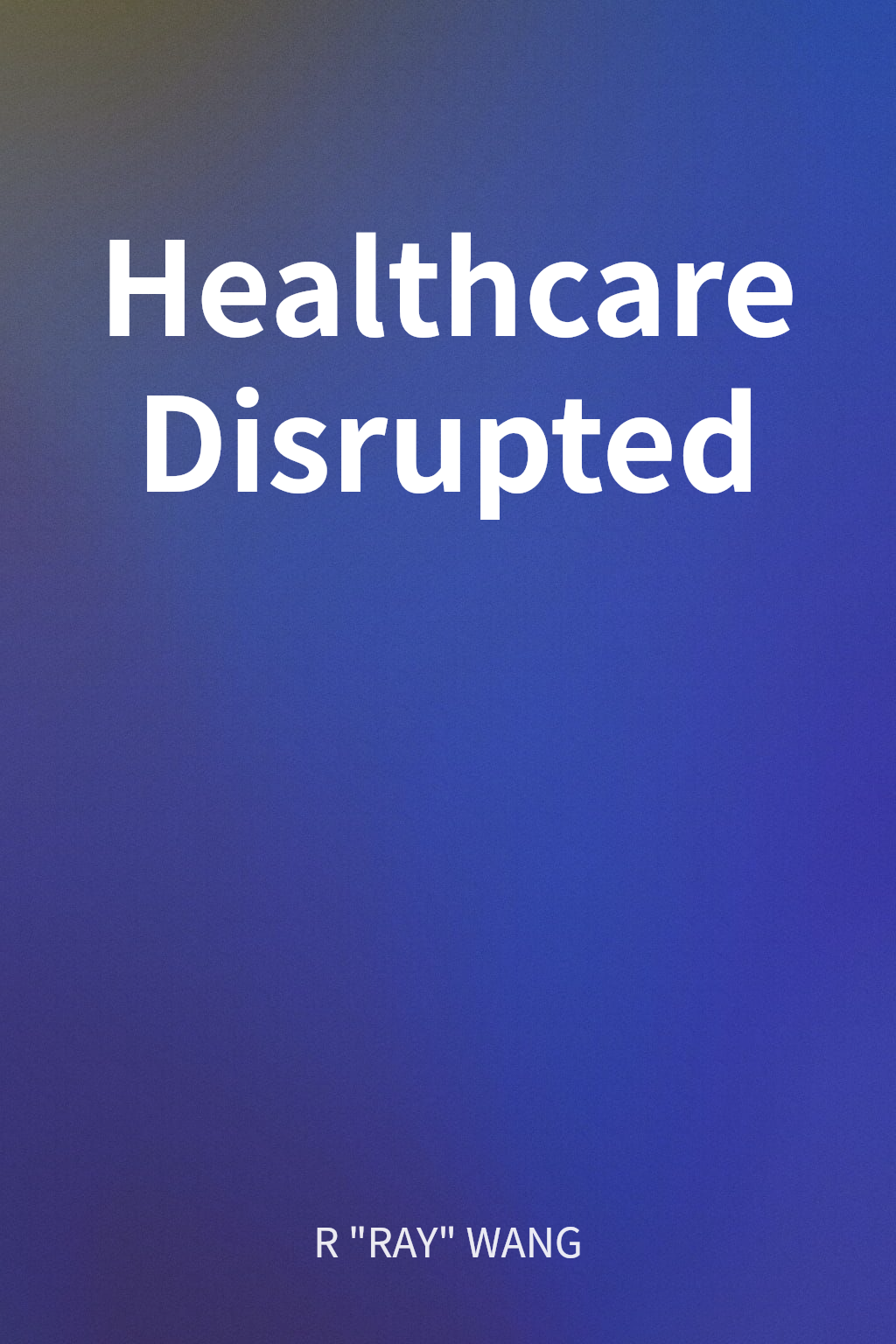 Healthcare Disrupted cover