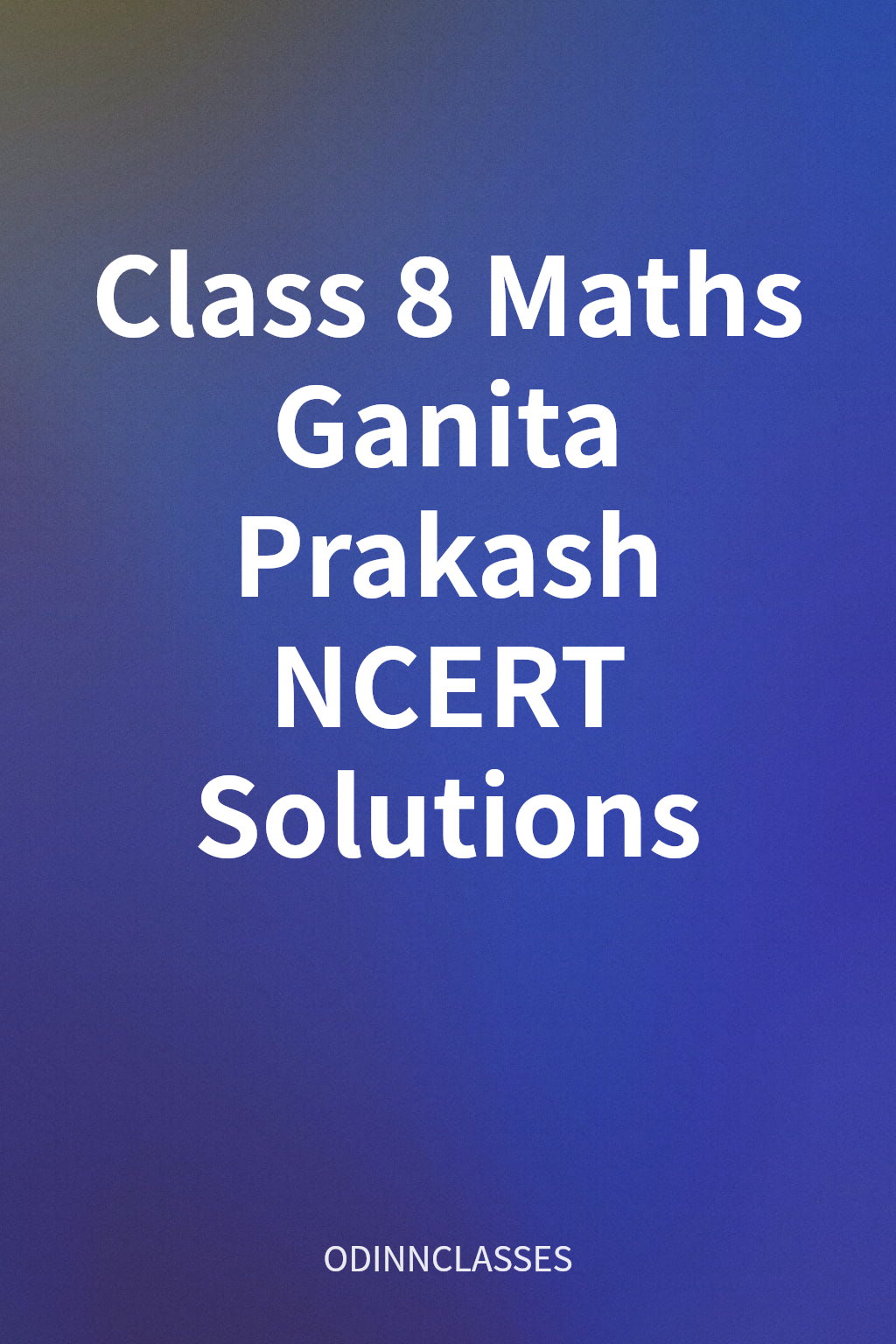 Class 8 Maths Ganita Prakash NCERT Solutions cover