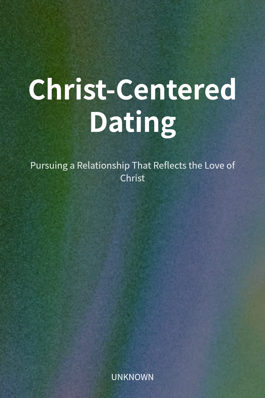 Christ-Centered Dating cover