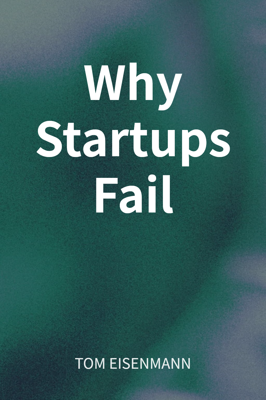 Why Startups Fail cover